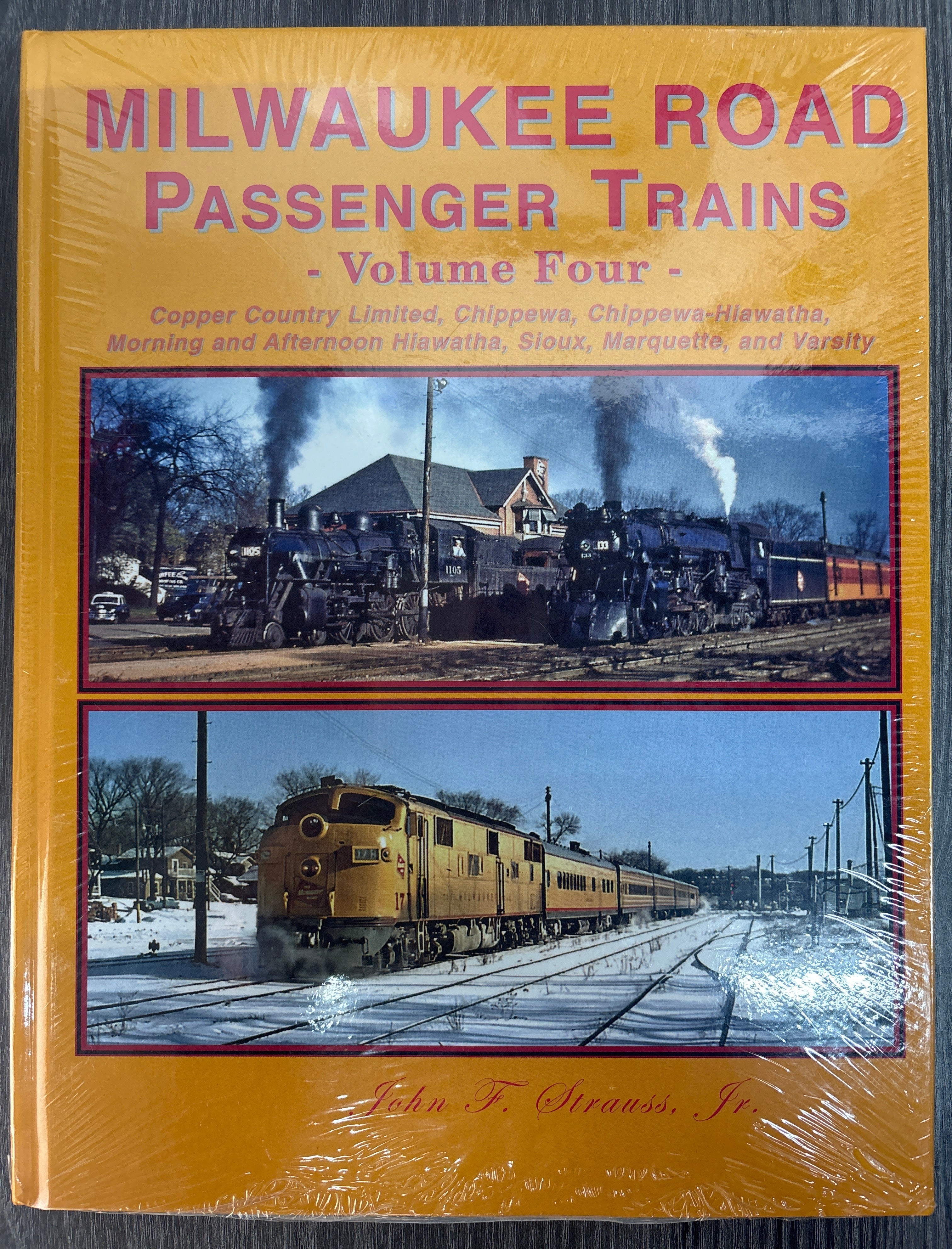 Milwaukee Road Passenger Trains Volume 4 by John F. Strauss, Jr.
