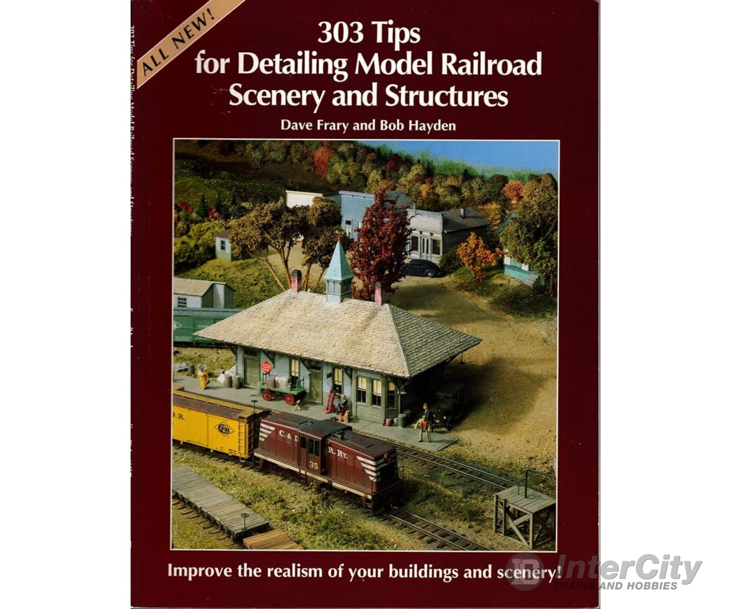 303 Tips For Detailing Model Railroad Scenery And Struk2 - 3Ctures By Dave Bob Frary & Hayden