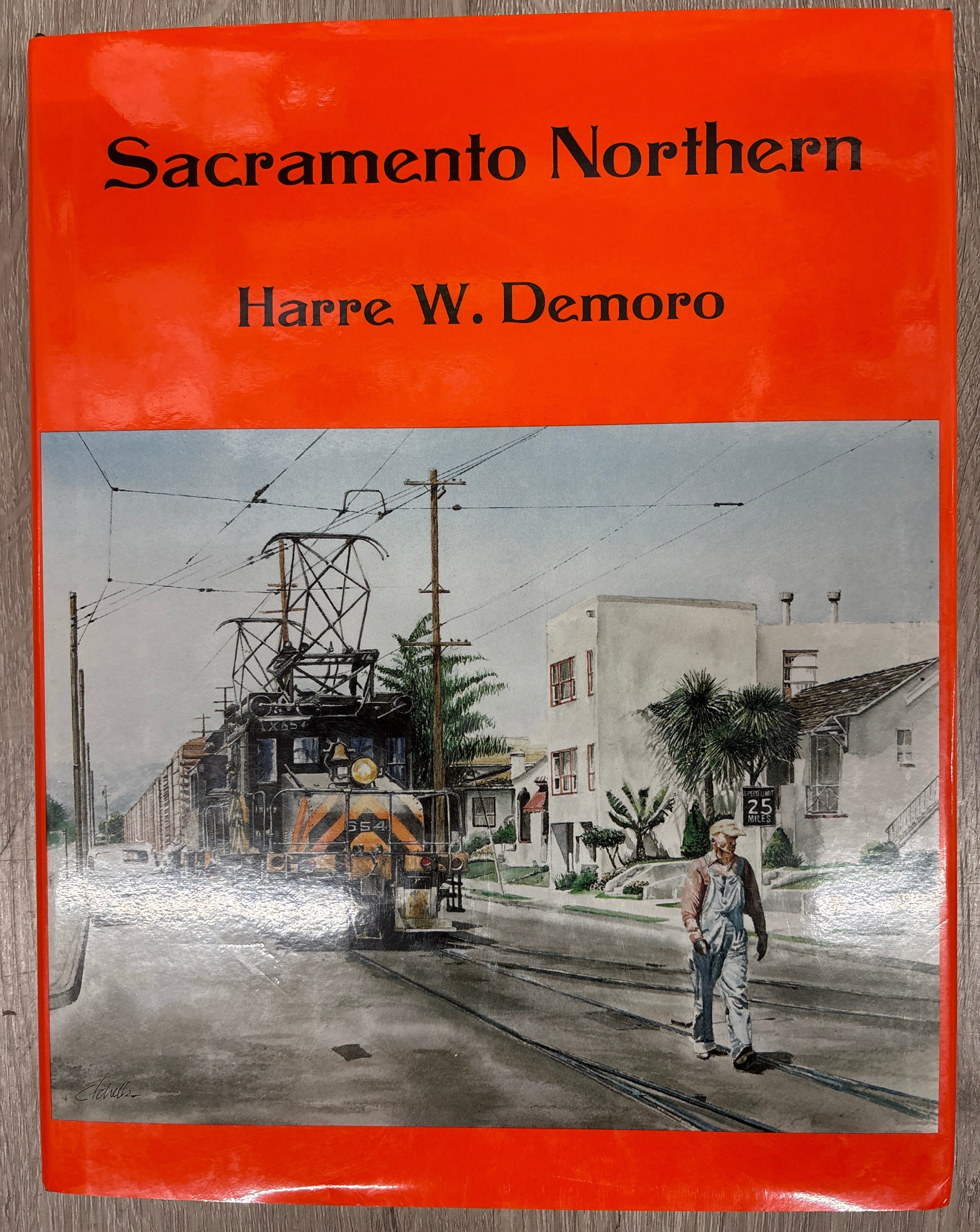Signature Press 930013-25-4 Sacramento Northern by Harre W. Demoro