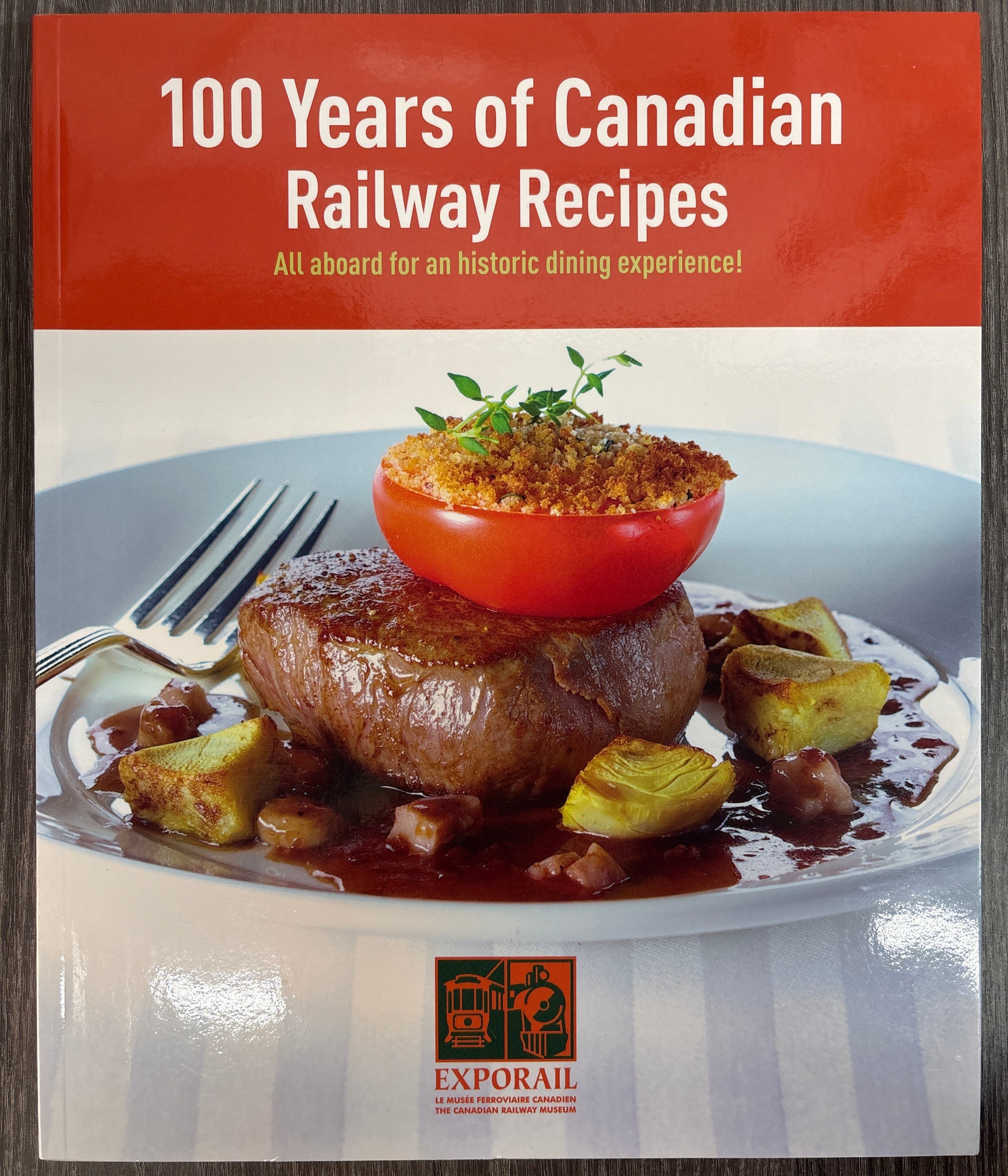 100 Years of Canadian Railway Recipes: All aboard for an historic dining experience!