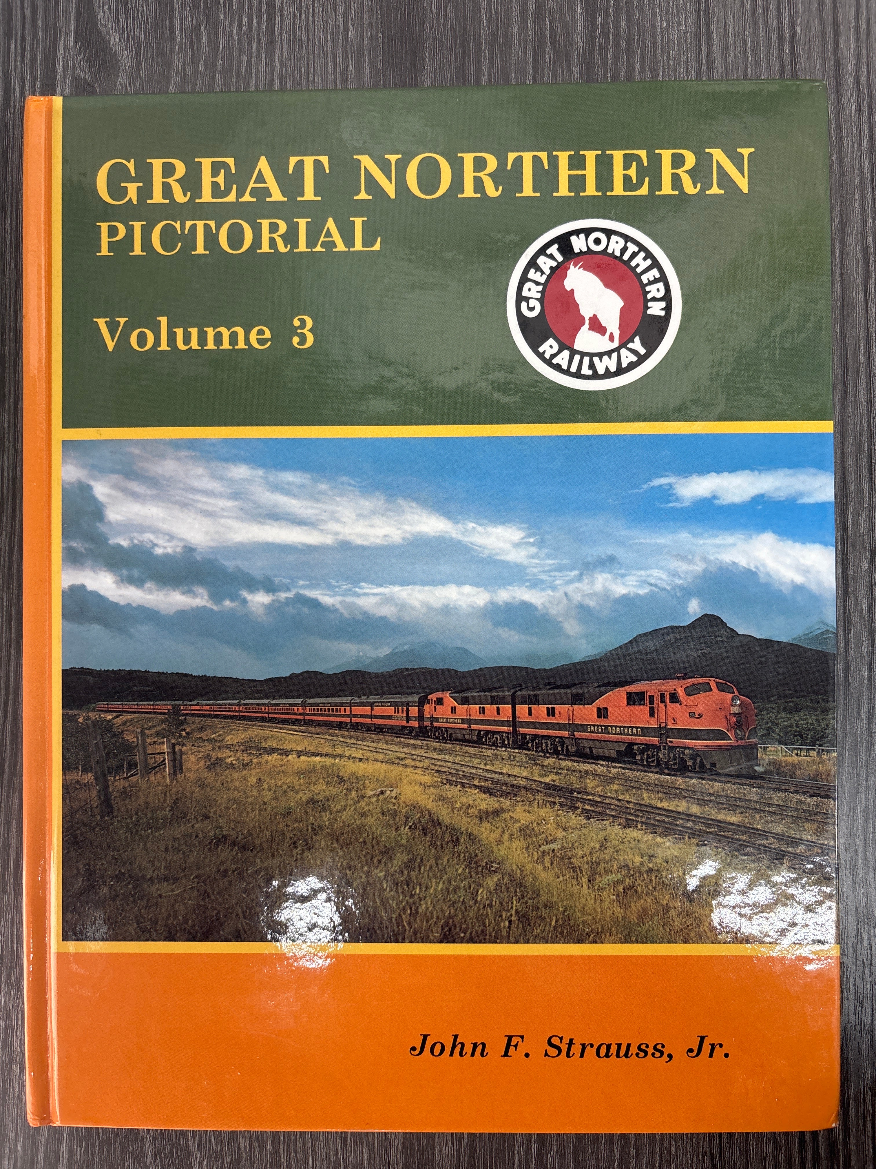 Great Northern Pictorial Volume 3 by John F. Strauss, Jr.