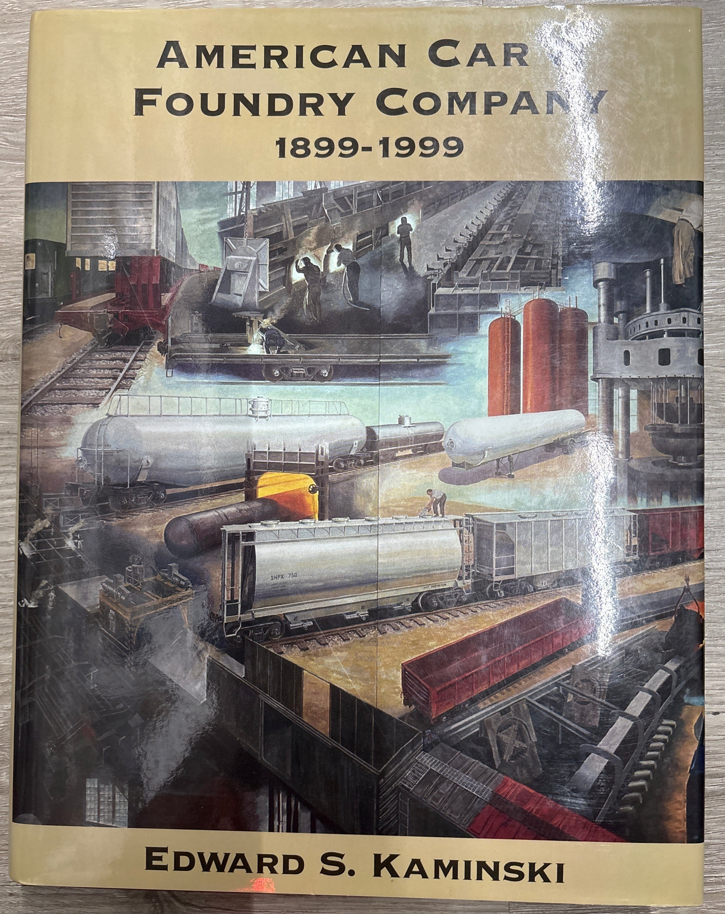 Signature Press American Car & Foundry Company 1899-1999 by Edward S. Kaminski