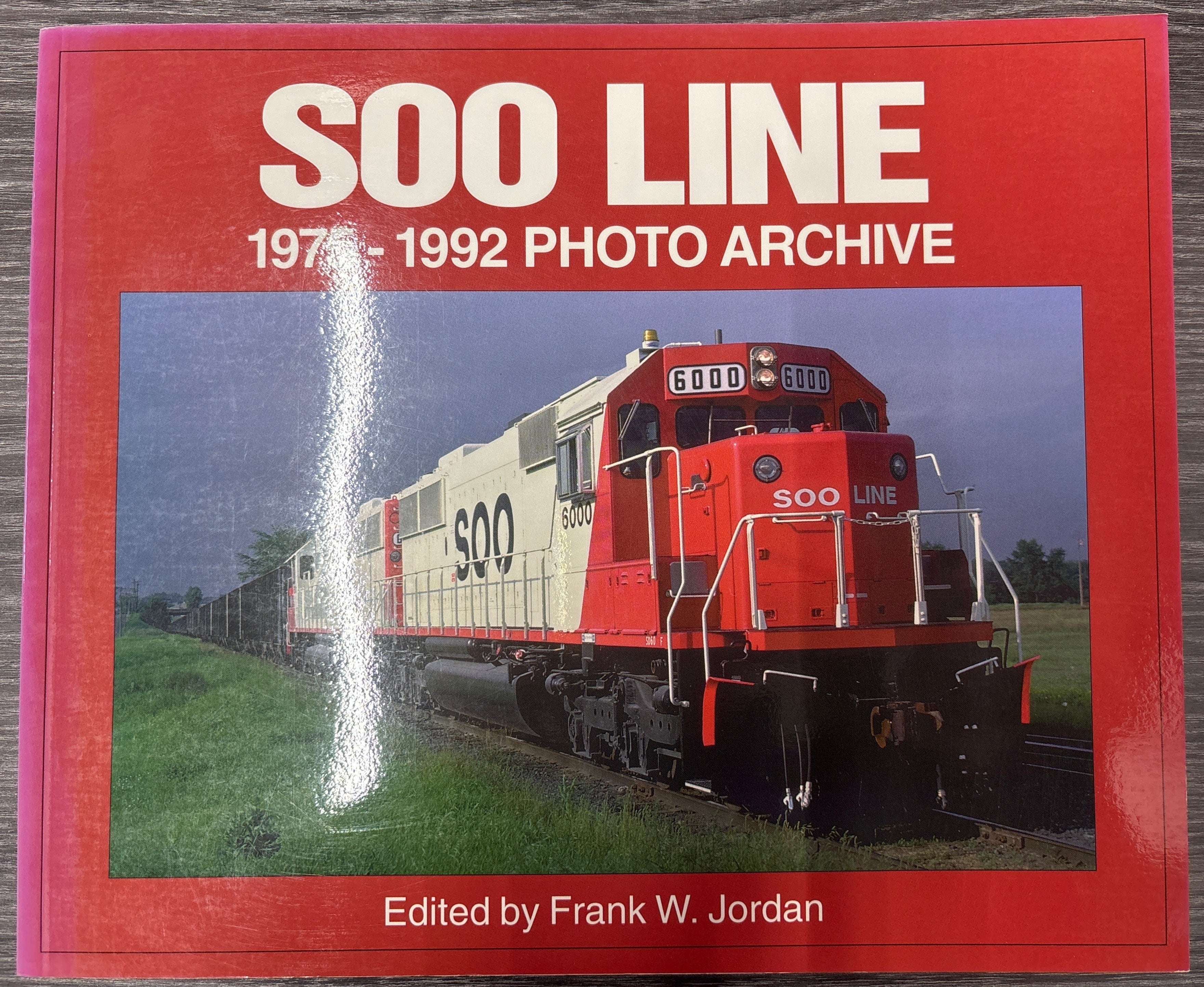 SOO Line 1975 - 1992 Photo Archive, edited by Frank W. Jordan
