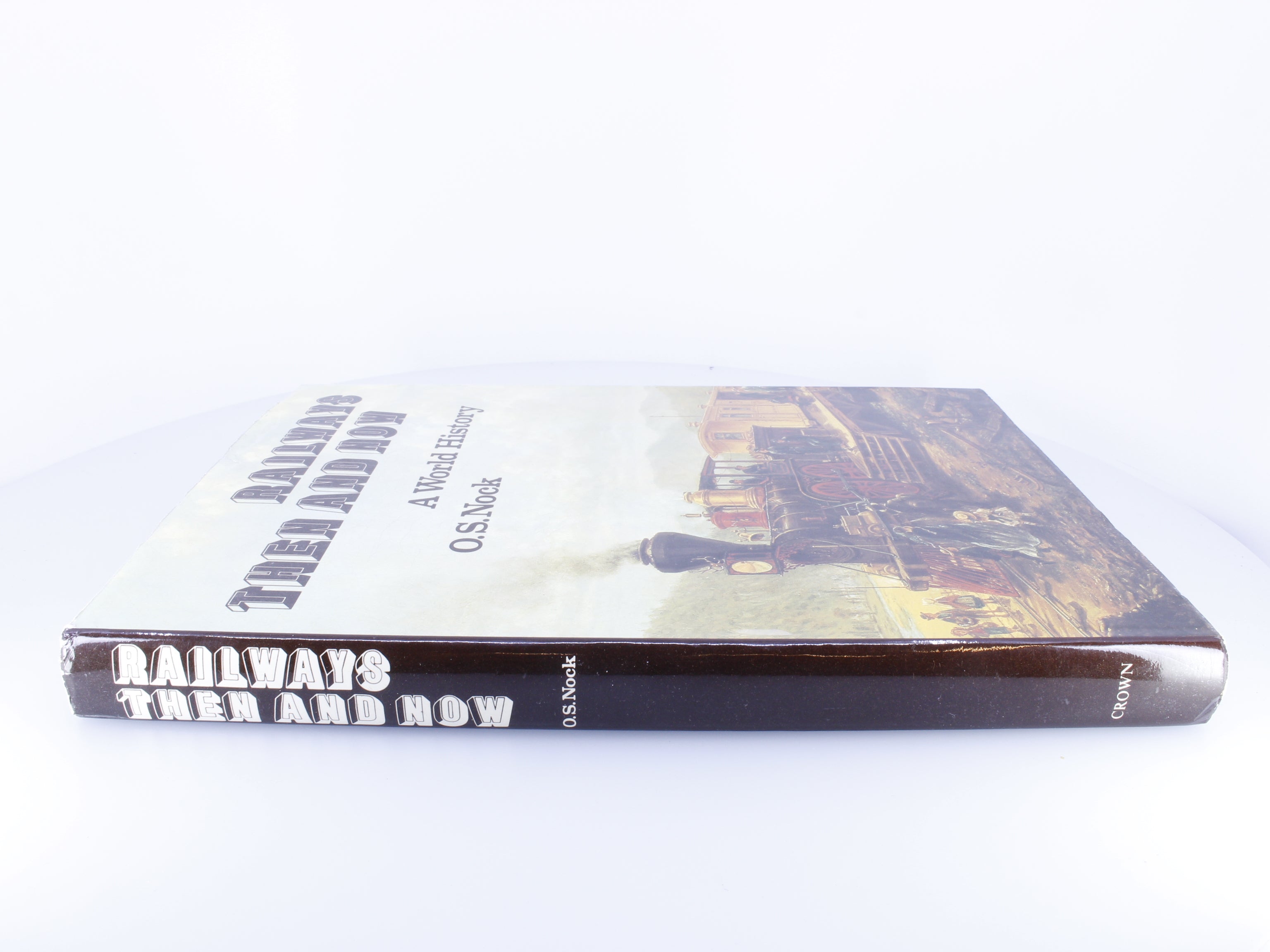 Crown Publishers 520362 Railways Then And Now