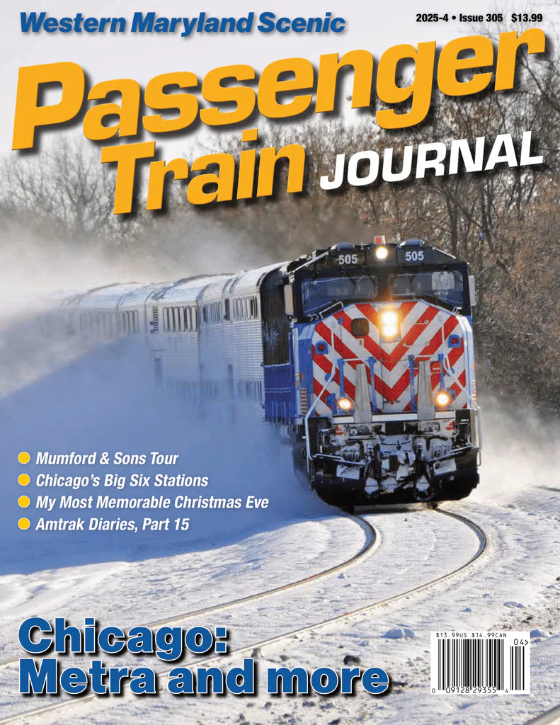 Passenger Train Journal 2025-4 Issue 305