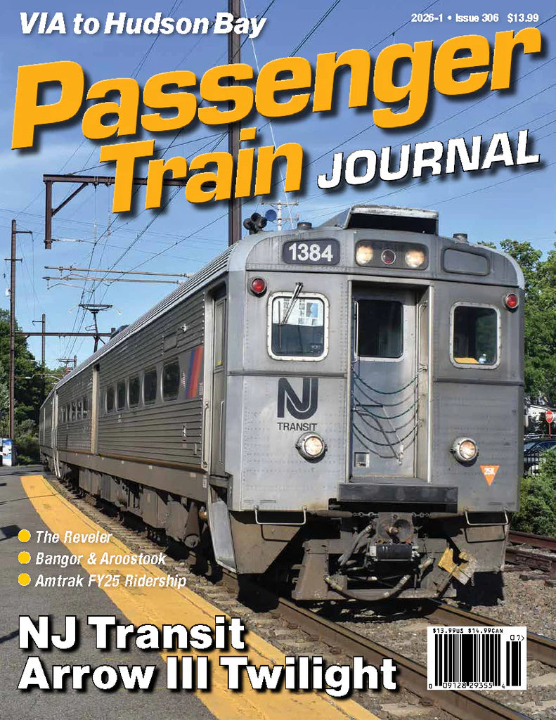 Passenger Train Journal 2026-1 Issue 306