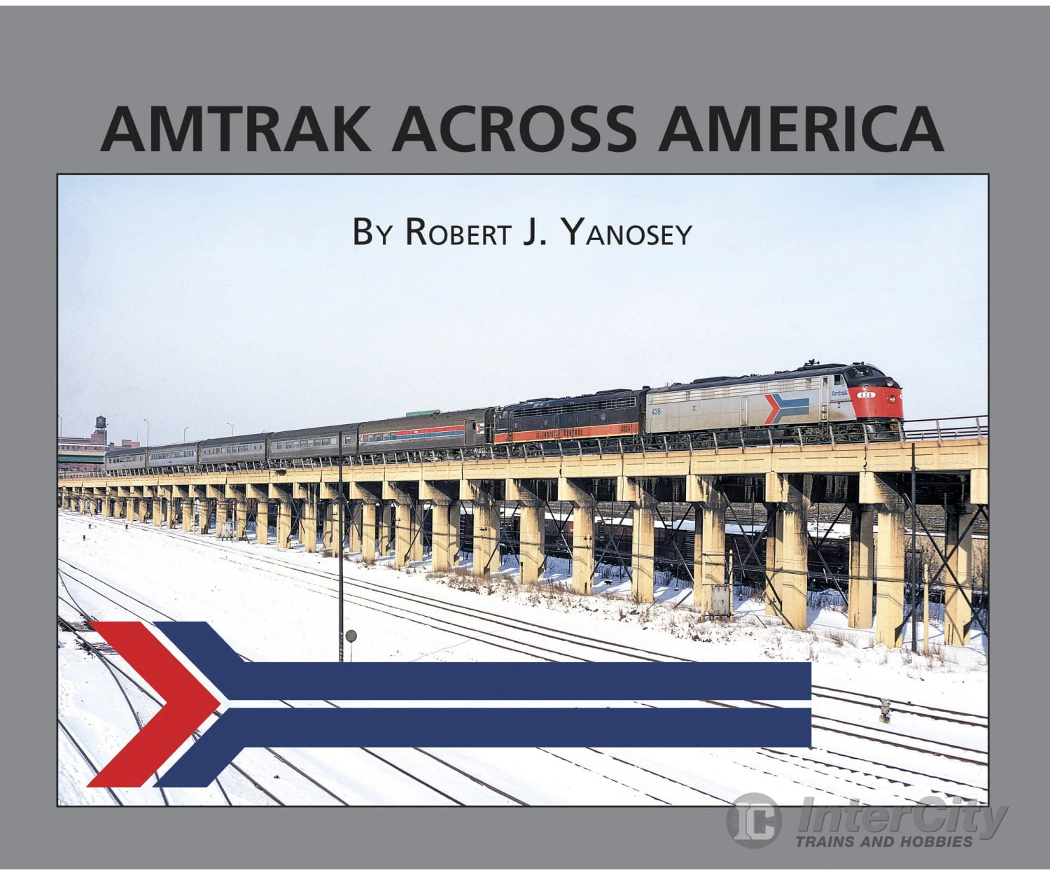 Amtrak Across America By Robert J. Yanosey Morning Sun Books