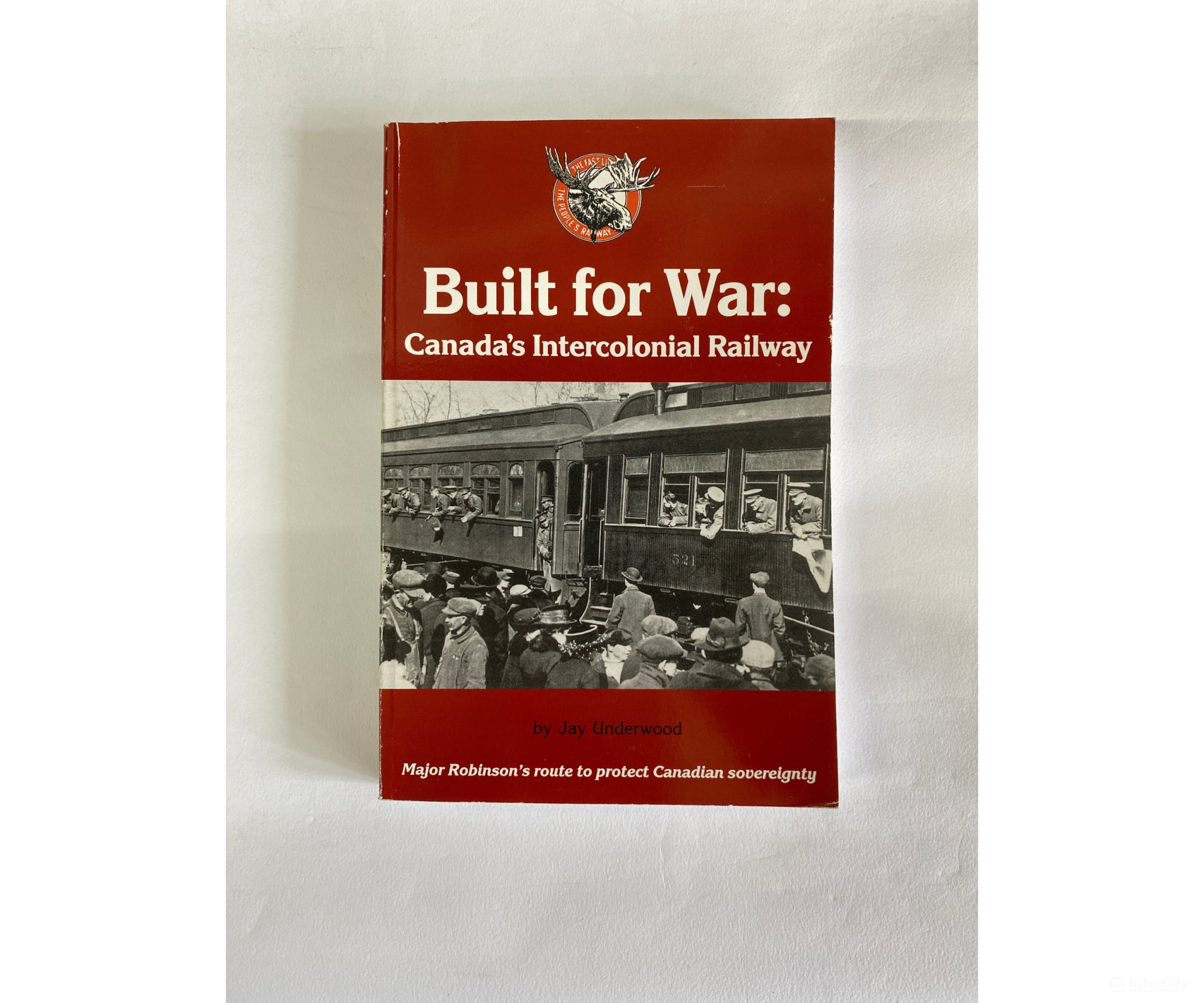Built For War By Jay Underwood Railfare Books