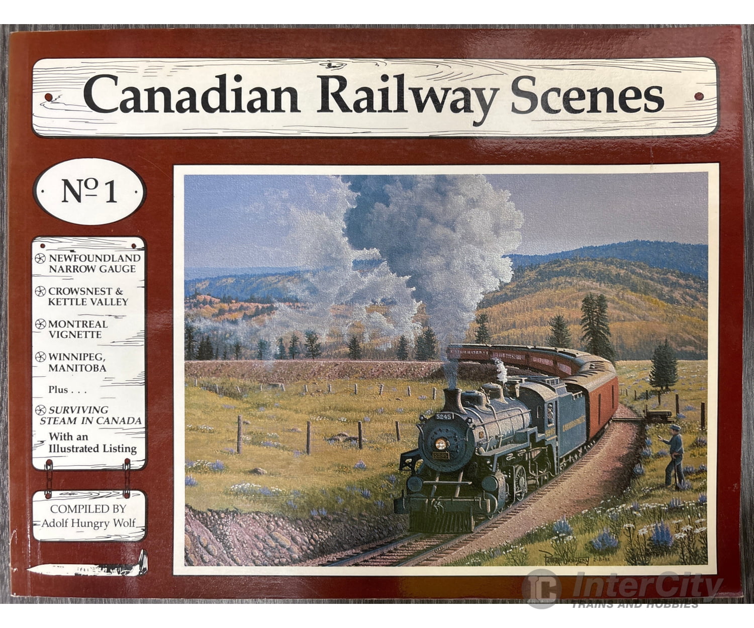 Canadian Railway Scenes No. 1 compiled by Adolf Hungry Wolf Books