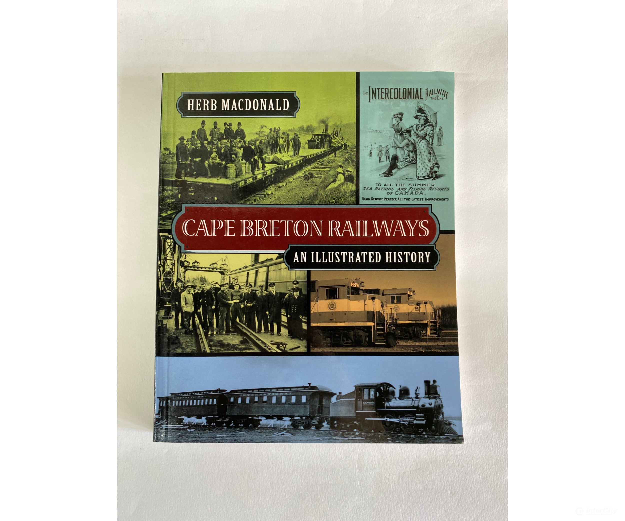 Cape Breton Railways - An Illustrated History By Herb Macdonald Cbu Press Books