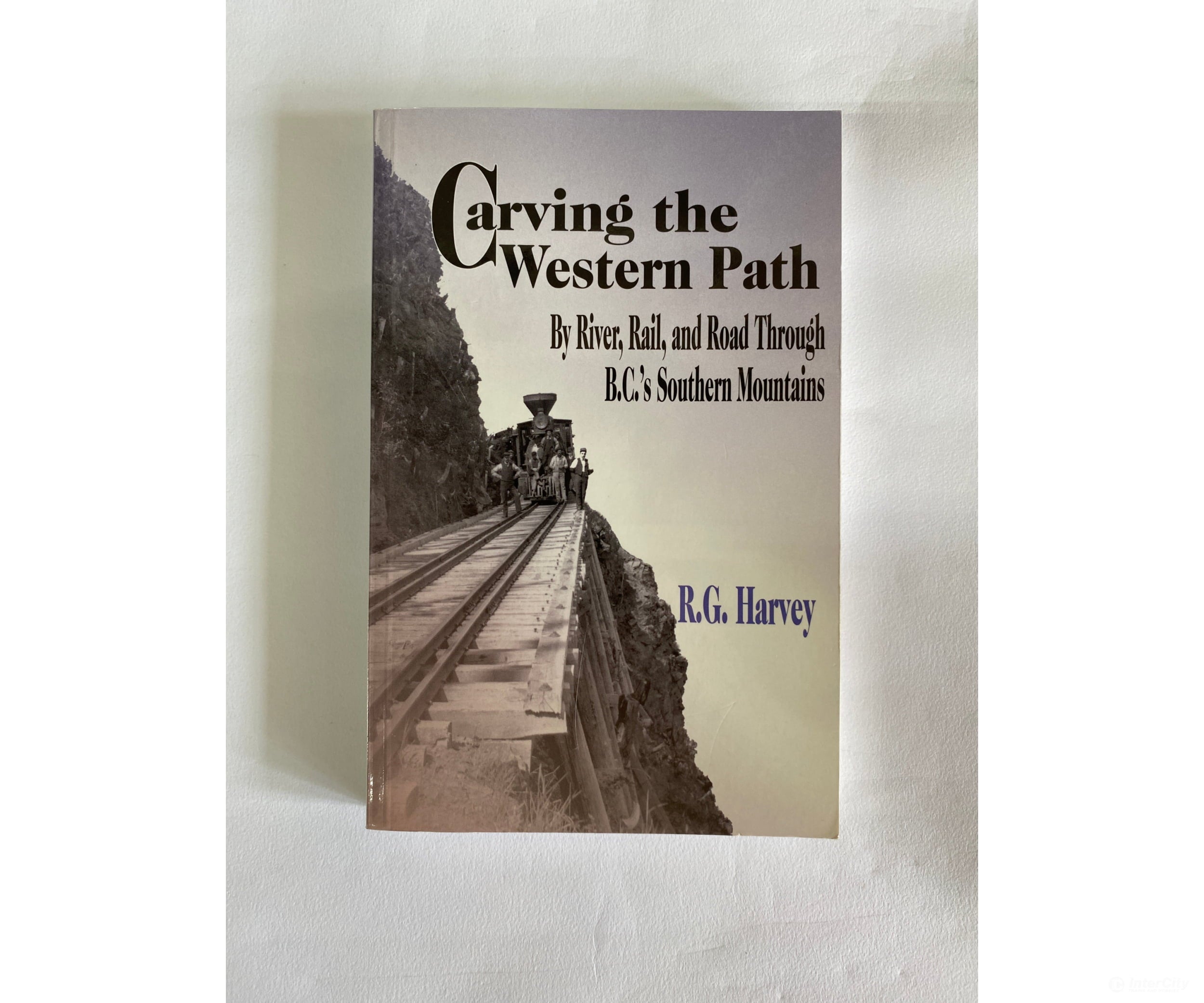 Carving The Western Path By R.g. Harvey Heritage Books