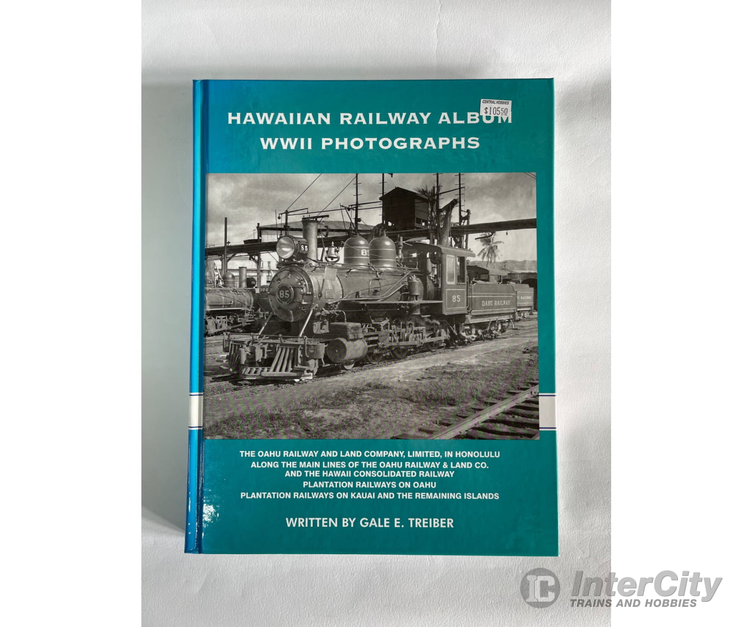 Hawaiian Railway Album Wwii Photographs By Gale E. Treiber Books
