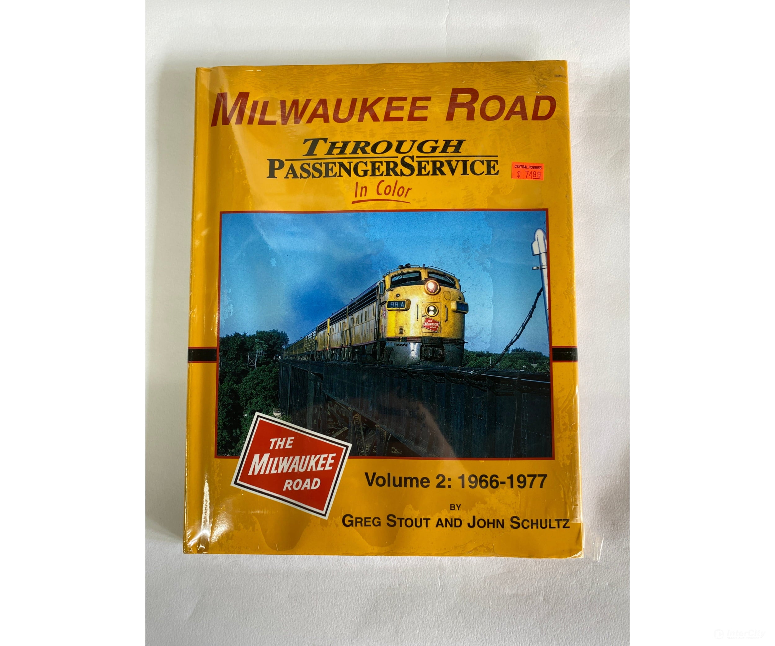 Milwaukee Road Through Passenger Service In Color Volume 2: 1966-1977 By Greg + John Stout &