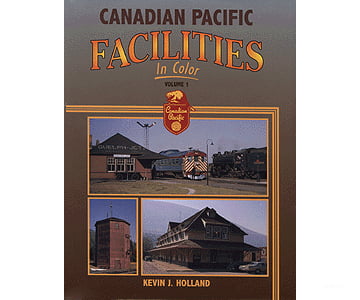 Morning Sun Books 1276 Book - Canadian Pacific Facilities In Color Volume 1 Books