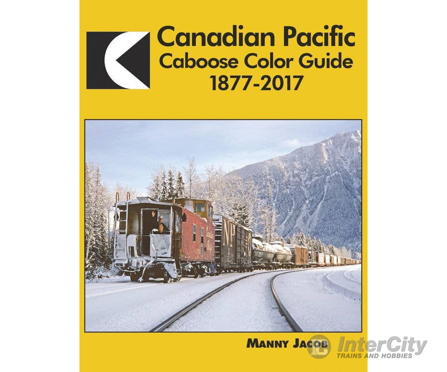 Morning Sun Books 1663 Canadian Pacific Caboose Color Guide 1877-2017 Books