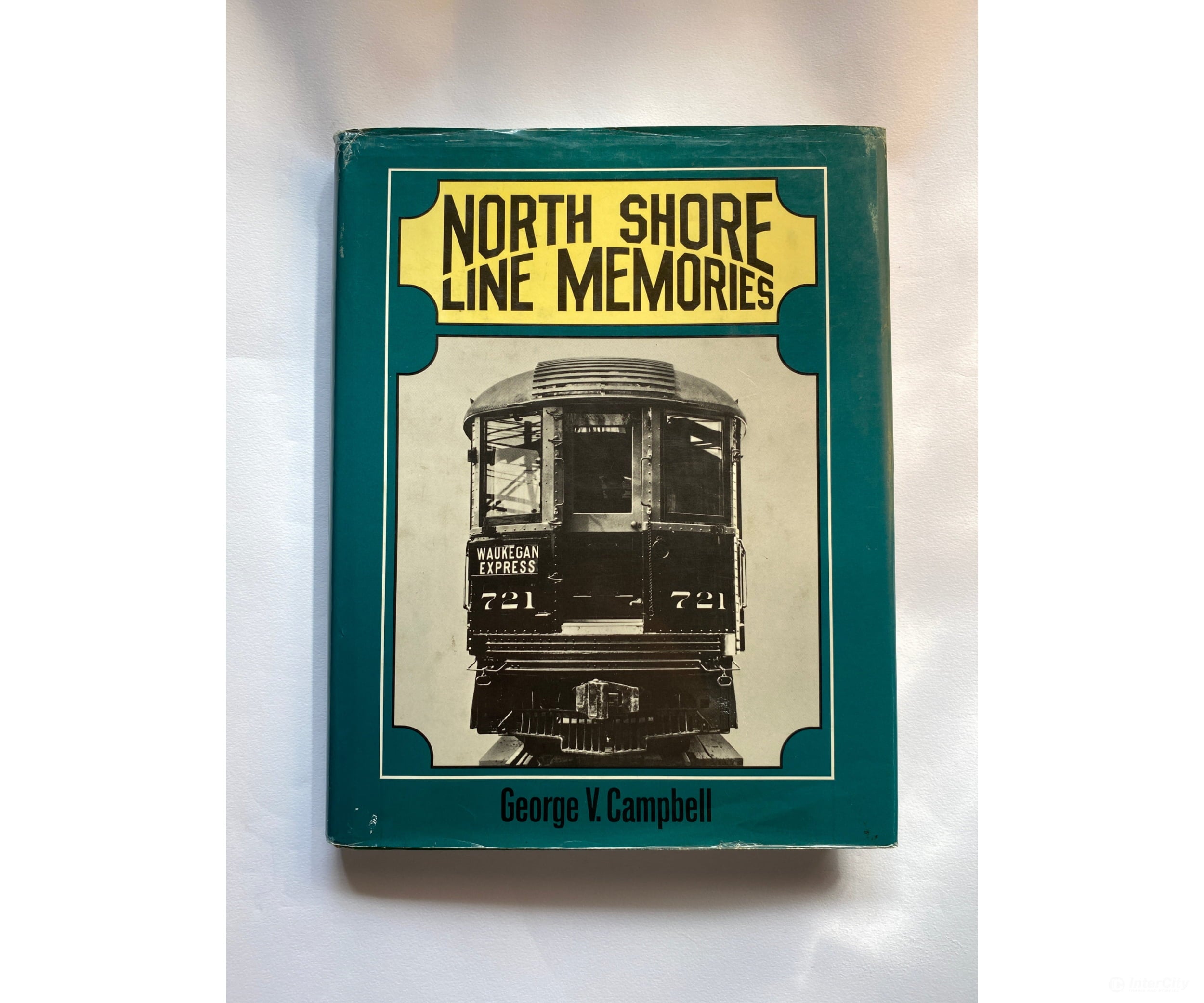 North Shore Line Memories By George V. Campbell Quality Books Inc.