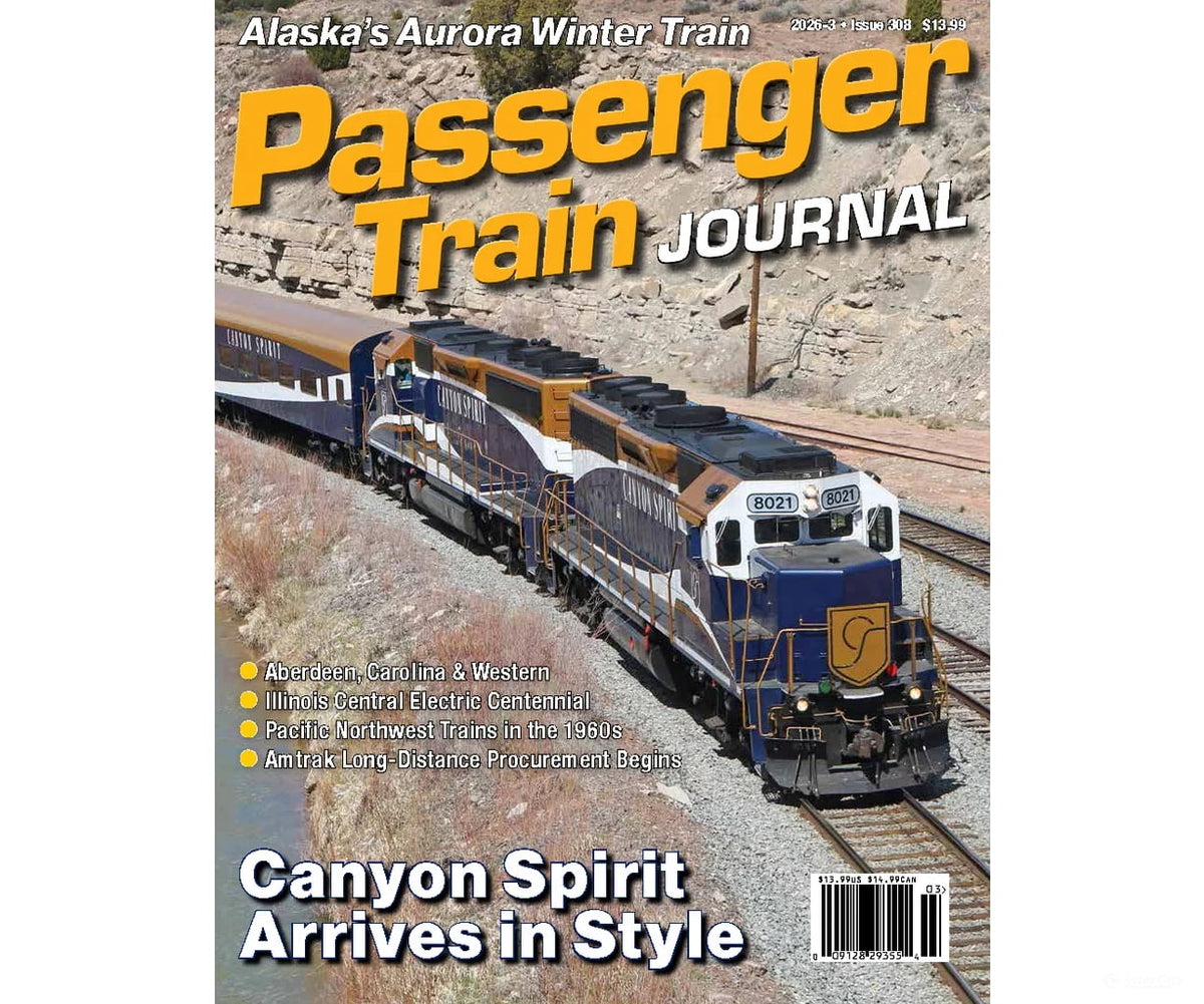 Passenger Train Journal 2026-3 Issue 308 - Magazines