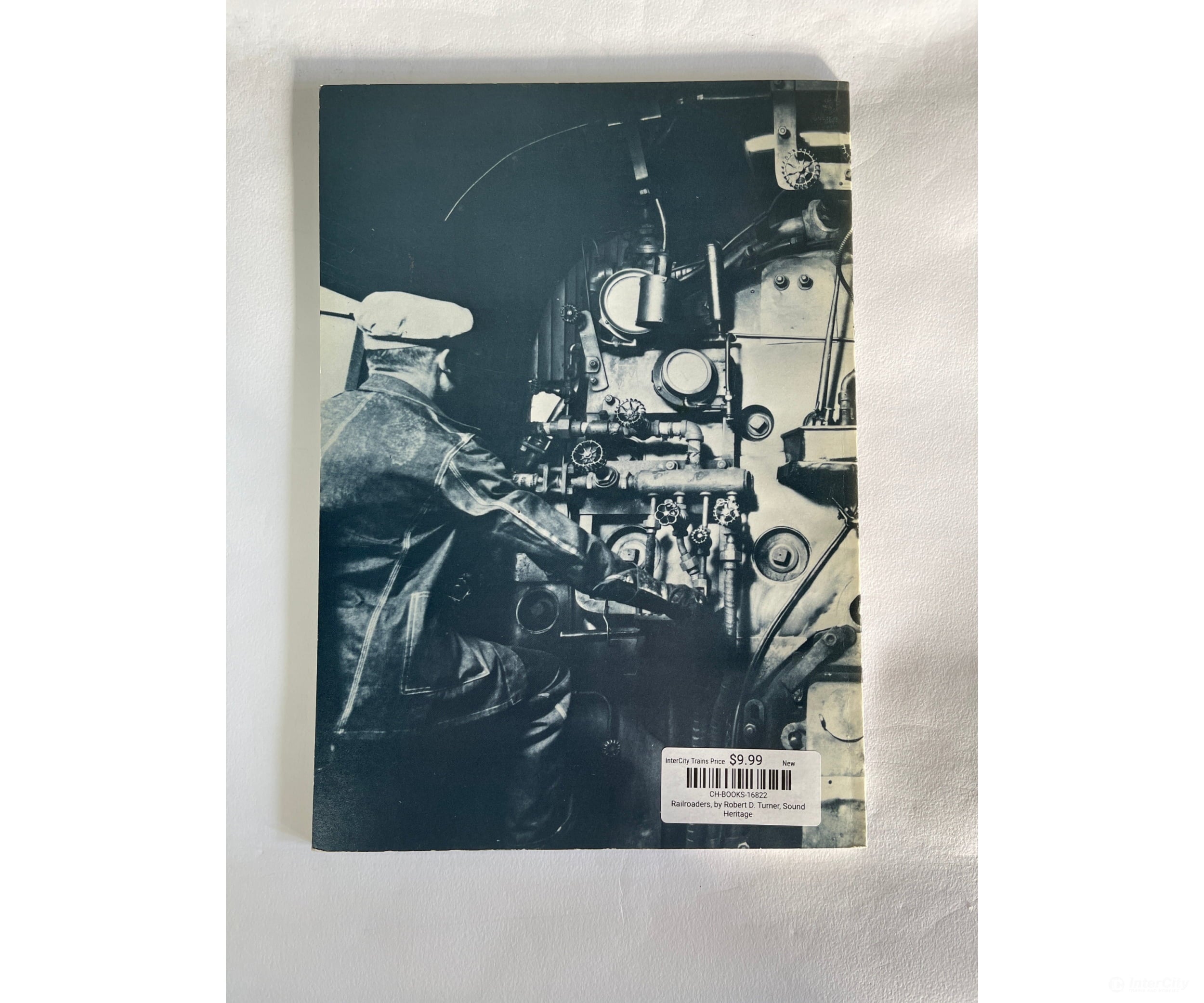 Railroaders By Robert D. Turner Sound Heritage Books