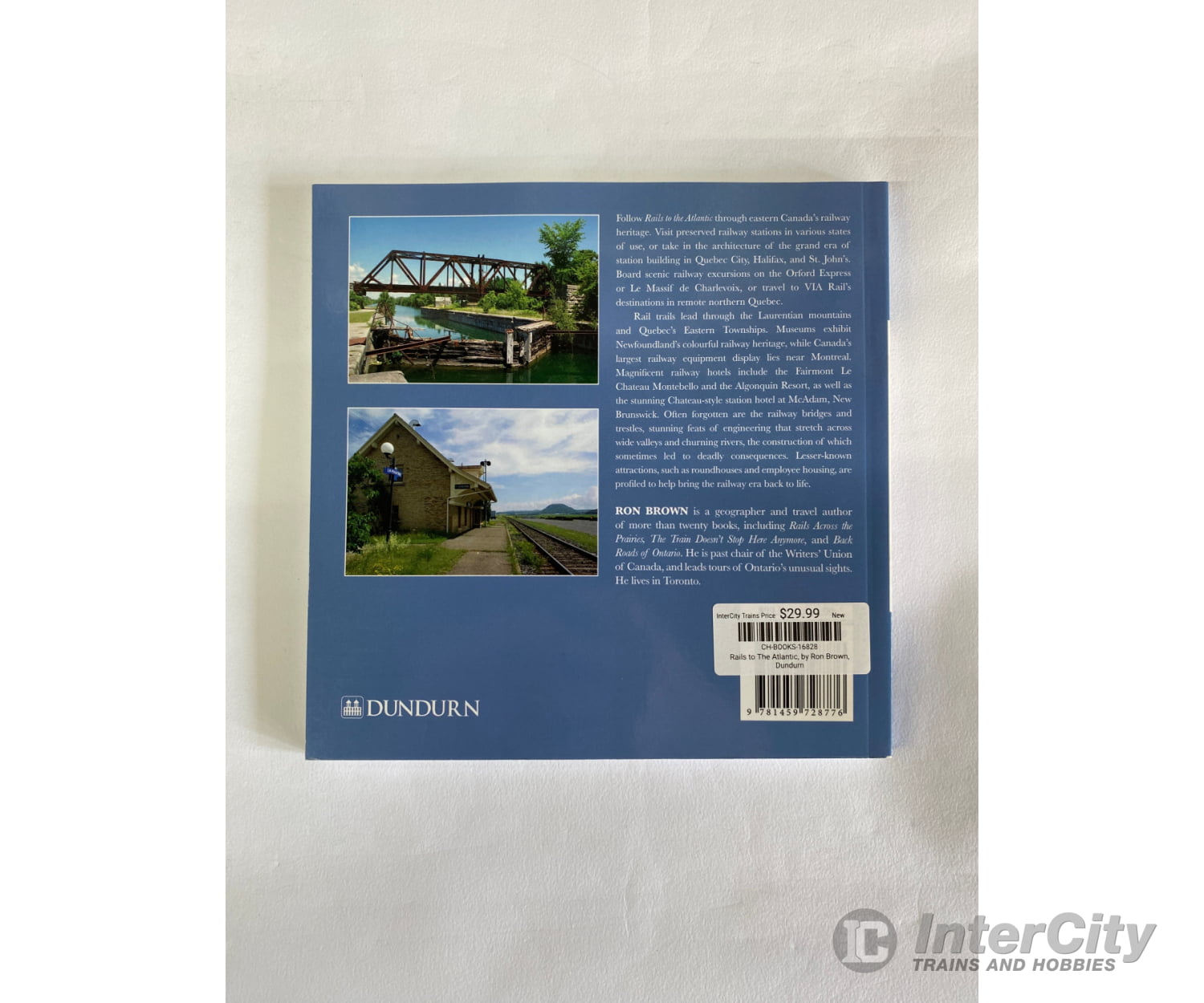 Rails To The Atlantic By Ron Brown Dundurn Books