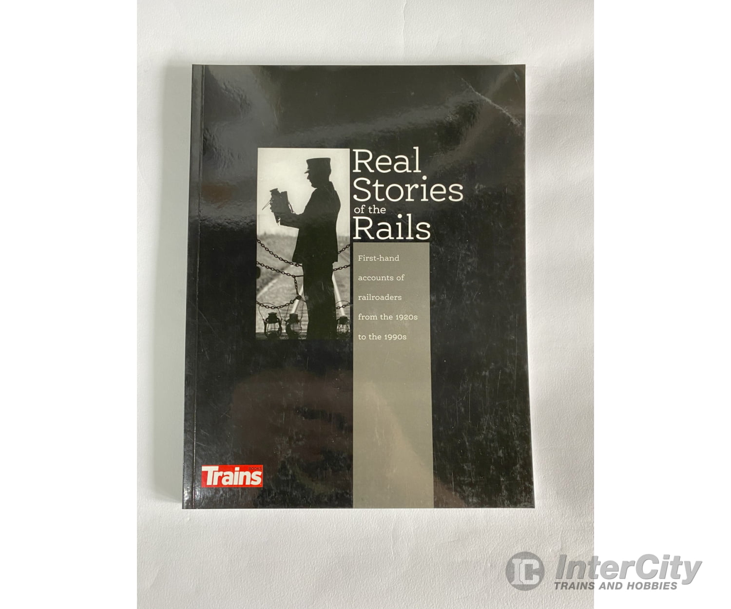 Real Stories Of The Rails By Jeff Wilson Books