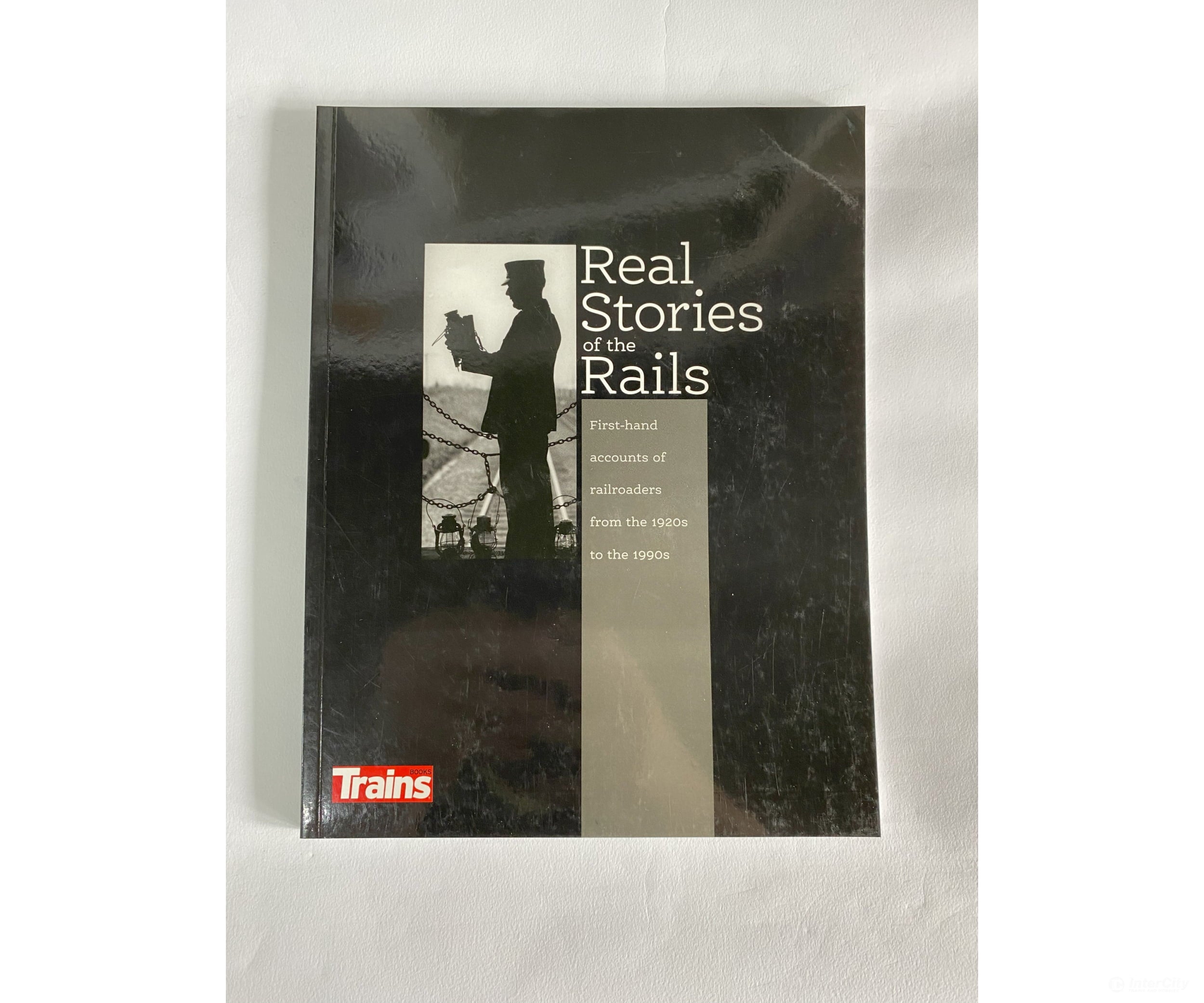 Real Stories Of The Rails By Jeff Wilson Books