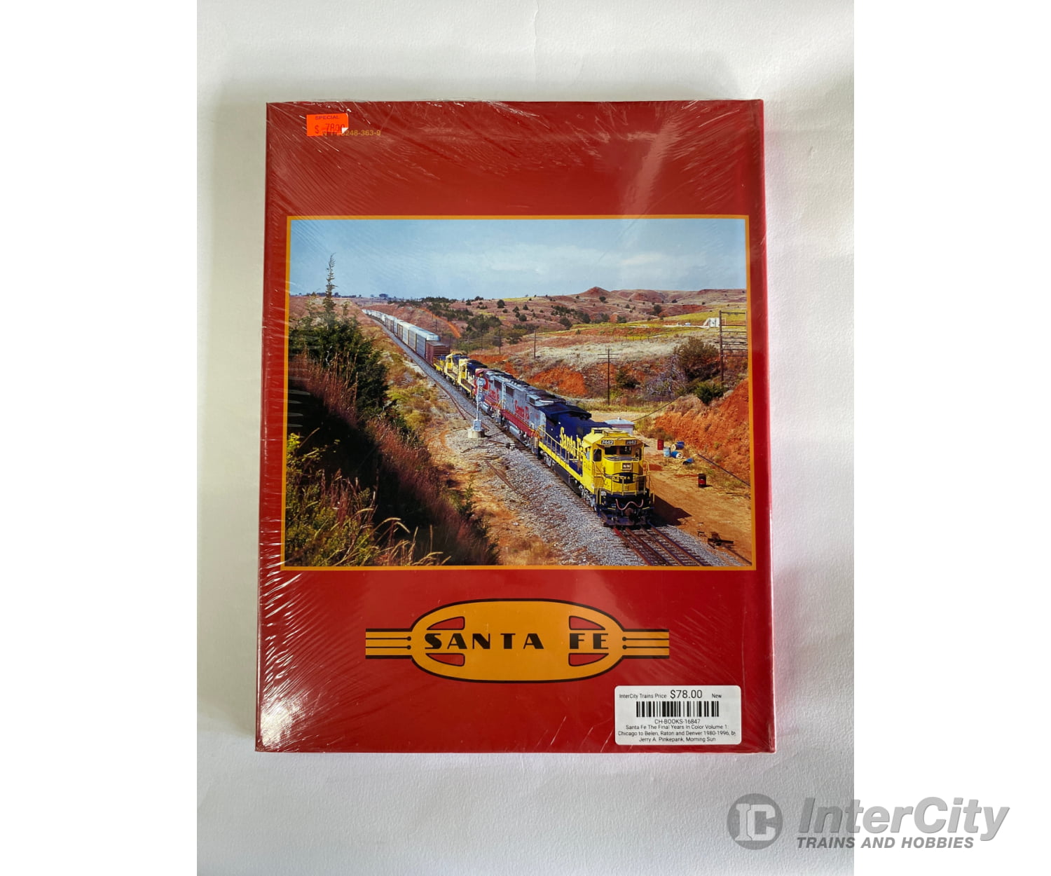 Santa Fe The Final Years In Color Volume 1: Chicago To Belen Raton And Denver 1980-1996 By Jerry A.