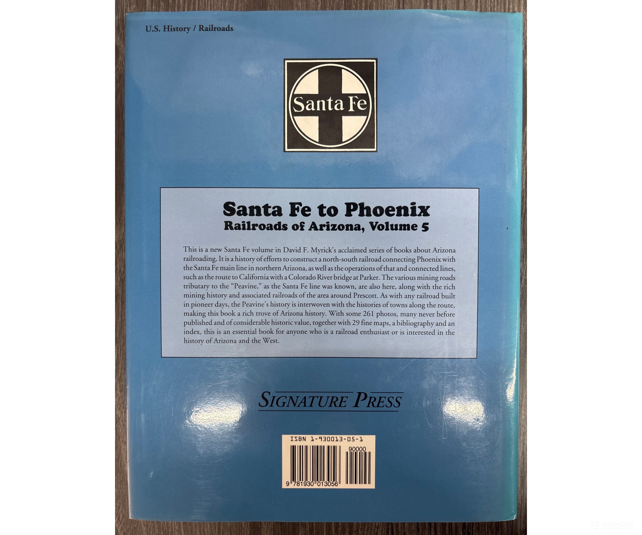 Santa Fe to Phoenix Railroads of Arizona Volume 5 by David F. Myrick Books