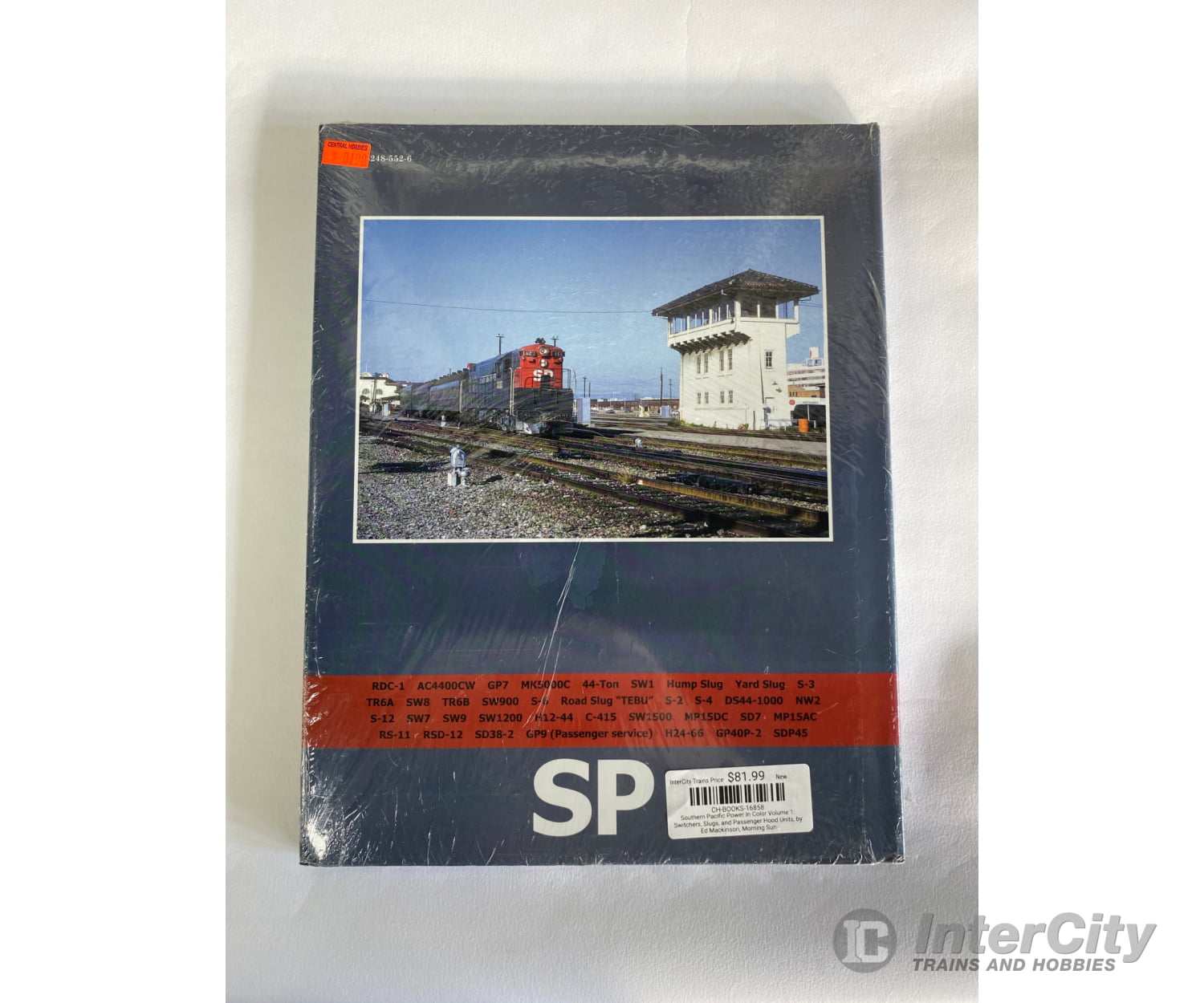 Southern Pacific Power In Color Volume 1: Switchers Slugs And Passenger Hood Units By Ed Mackinson