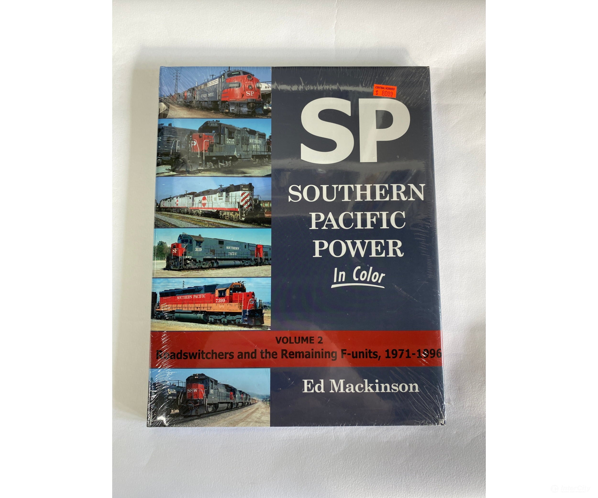 Southern Pacific Power In Color Volume 2: Roadswitchers And The Remaining F-Units 1971-1996 By Ed