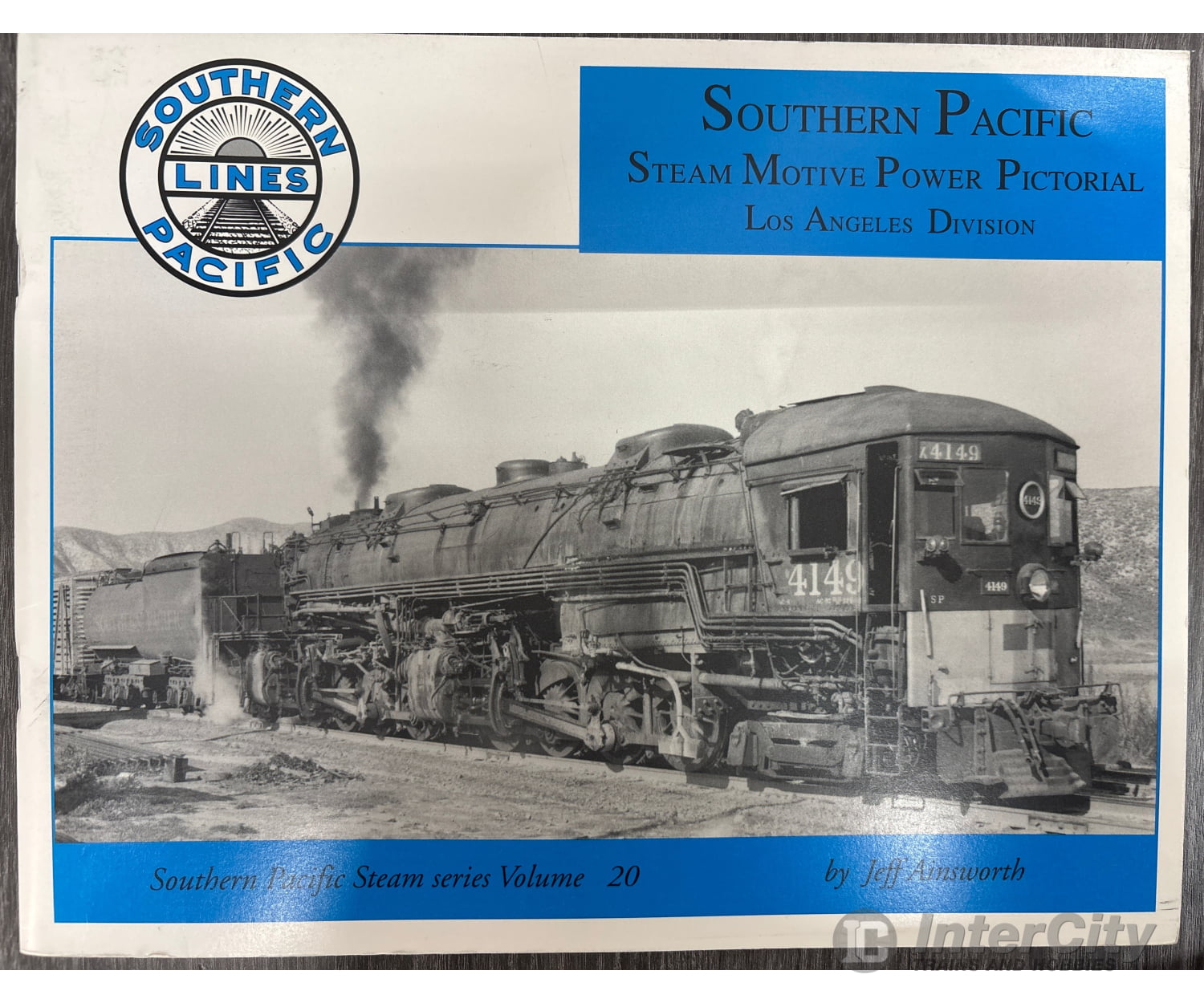 Southern Pacific Steam Motive Power Pictorial Los Angeles Division by Jeff Ainsworth (Southern Pacific Steam series