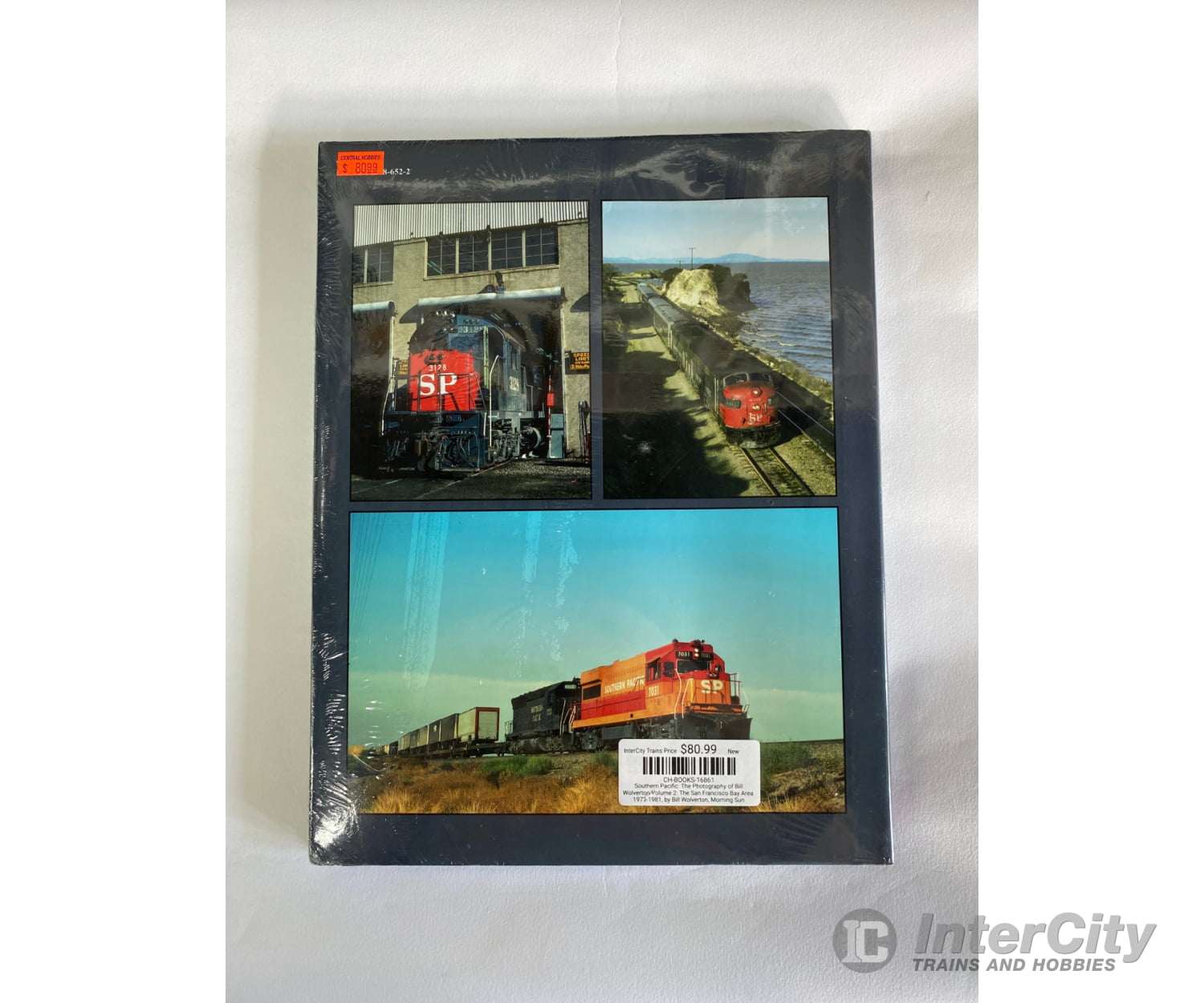 Southern Pacific: The Photography Of Bill Wolverton Volume 2: San Francisco Bay Area 1973-1981 By