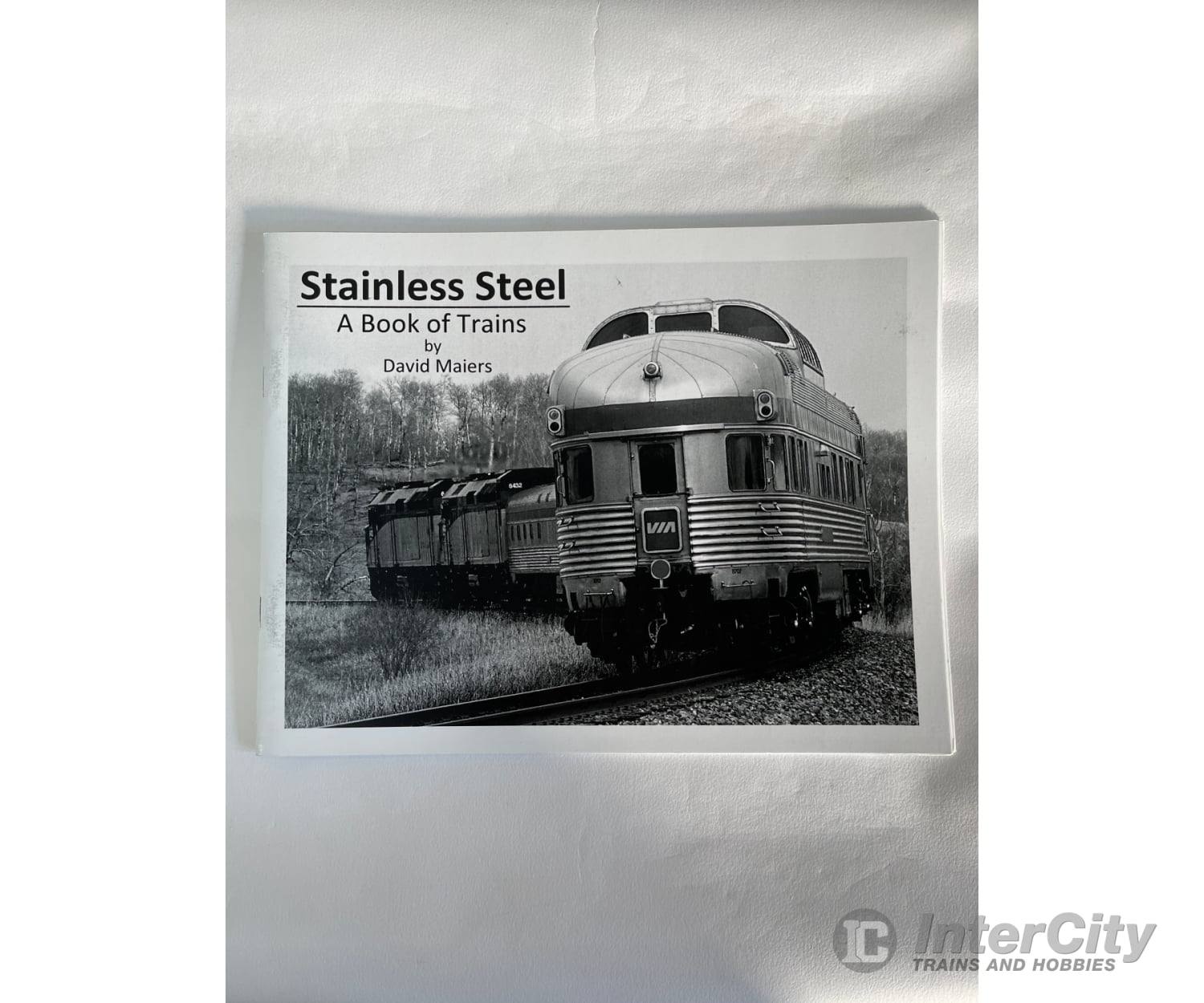 Stainless Steel - A Book Of Trains By David Maiers Self Books