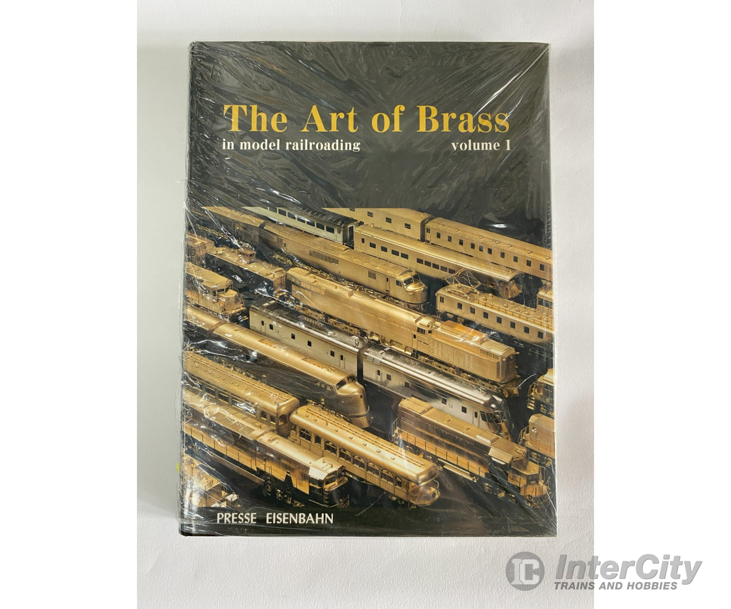 The Art Of Brass In Model Railroading: Volume 1 By Presse Eisenbahn Books