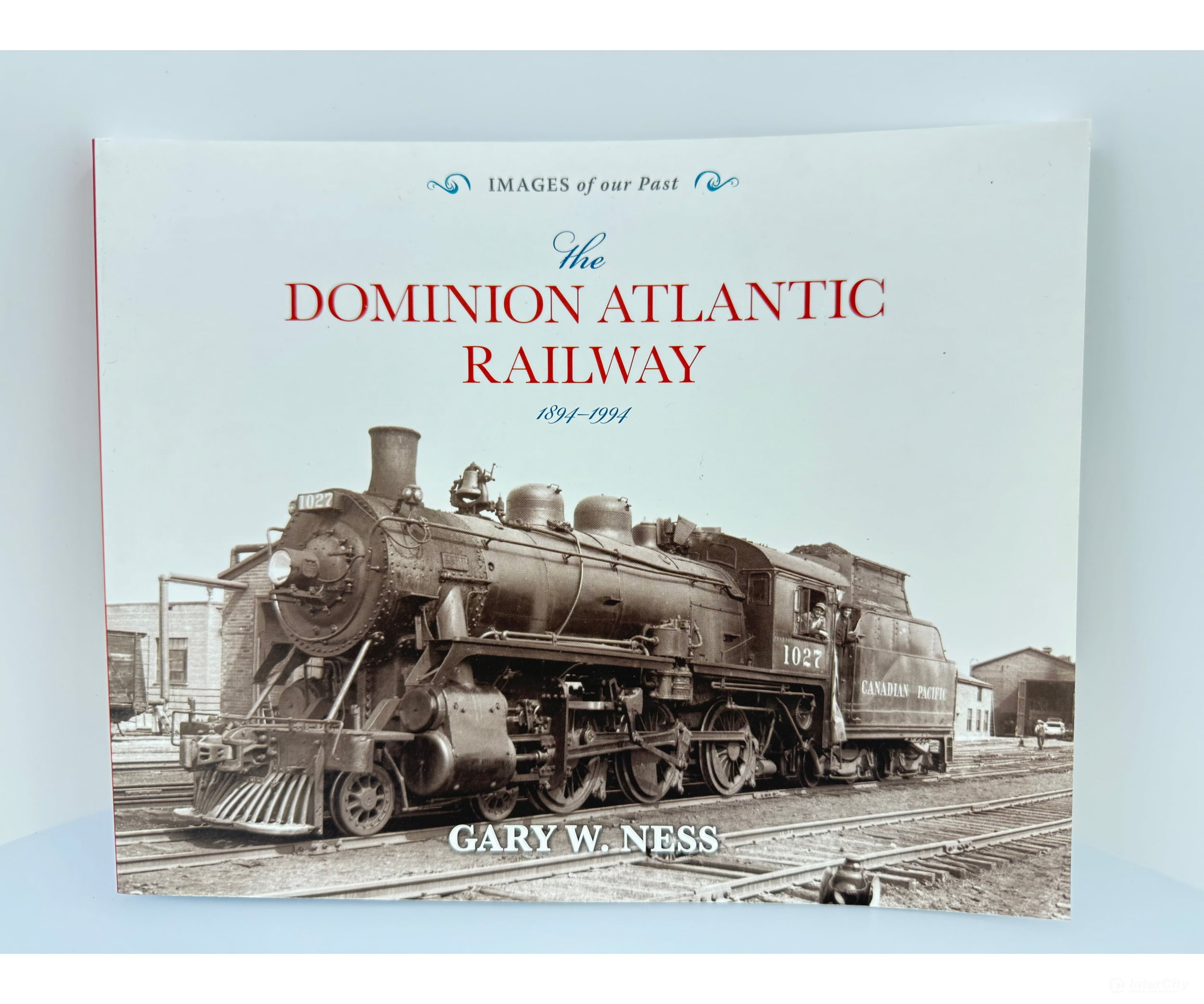 The Dominion Atlantic Railway 1894-1994 By Gary W. Ness Nimbus Publishinh Books