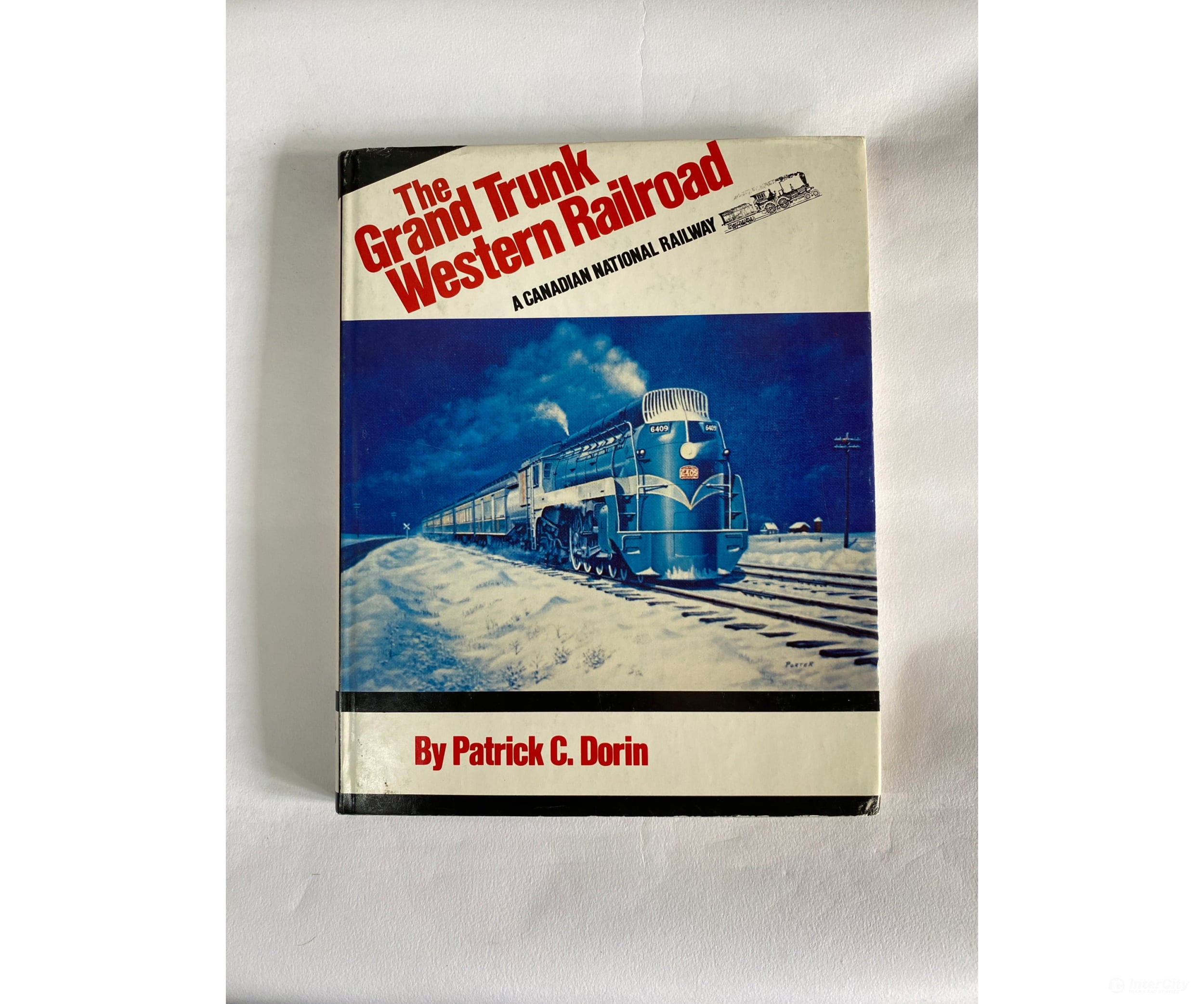 The Grand Trunk Western Railroad - A Canadian National Railway By Patrick Dorin Superior Books