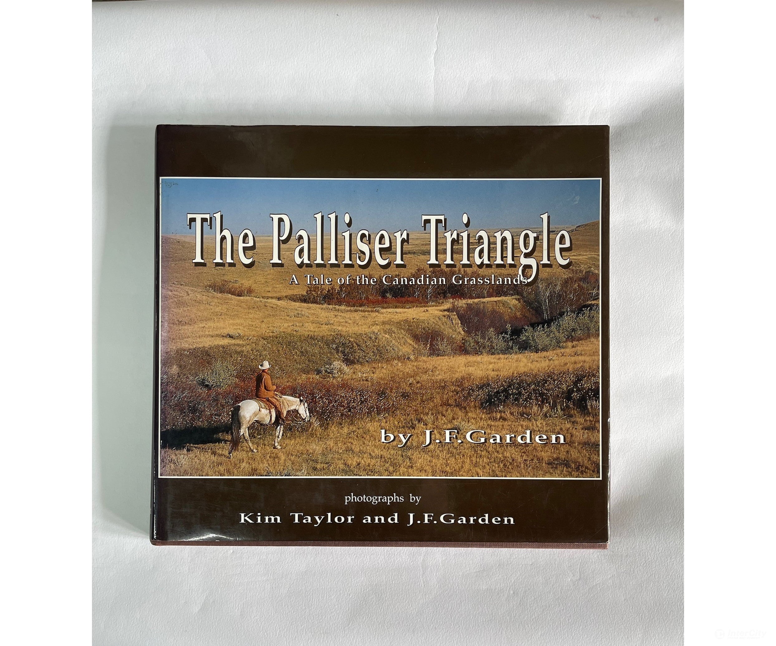 The Palliser Triangle: A Tale Of The Canadian Grasslands By J. F. Garden Books