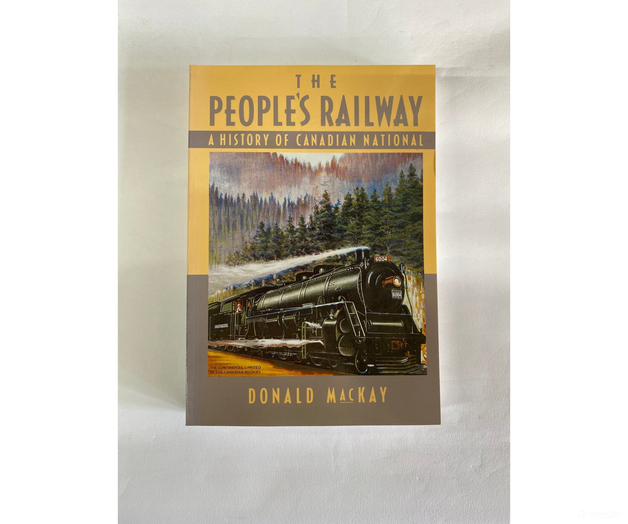The People’s Railway By Donald Mackay Douglas & Mcintyre Books