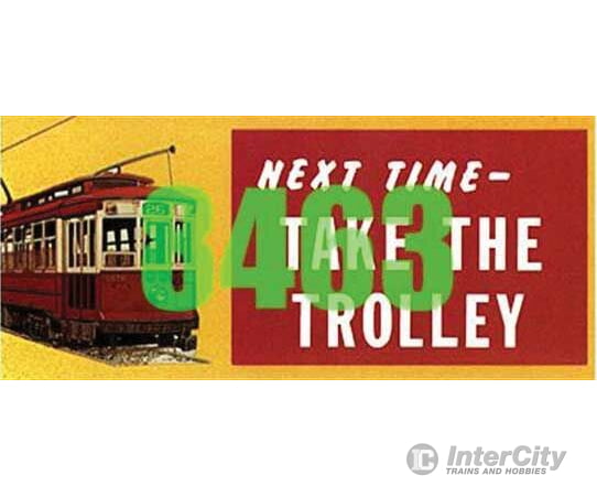 Tichy Train Group 8463 1920-1940S Next Time Take The Trolley Billboard - Kit Scenery Details