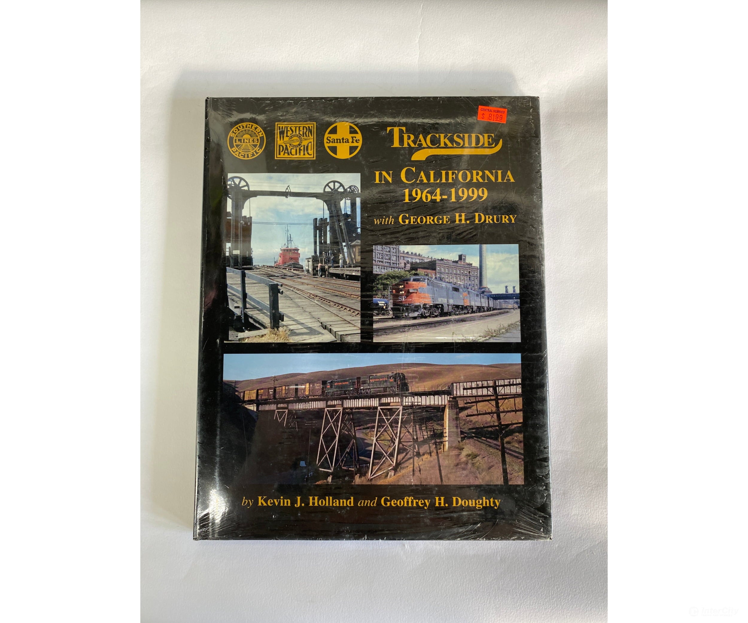 Trackside In California 1964-99 With George H. Drury By Kevin J. + Geoffrey Holland And Doughty