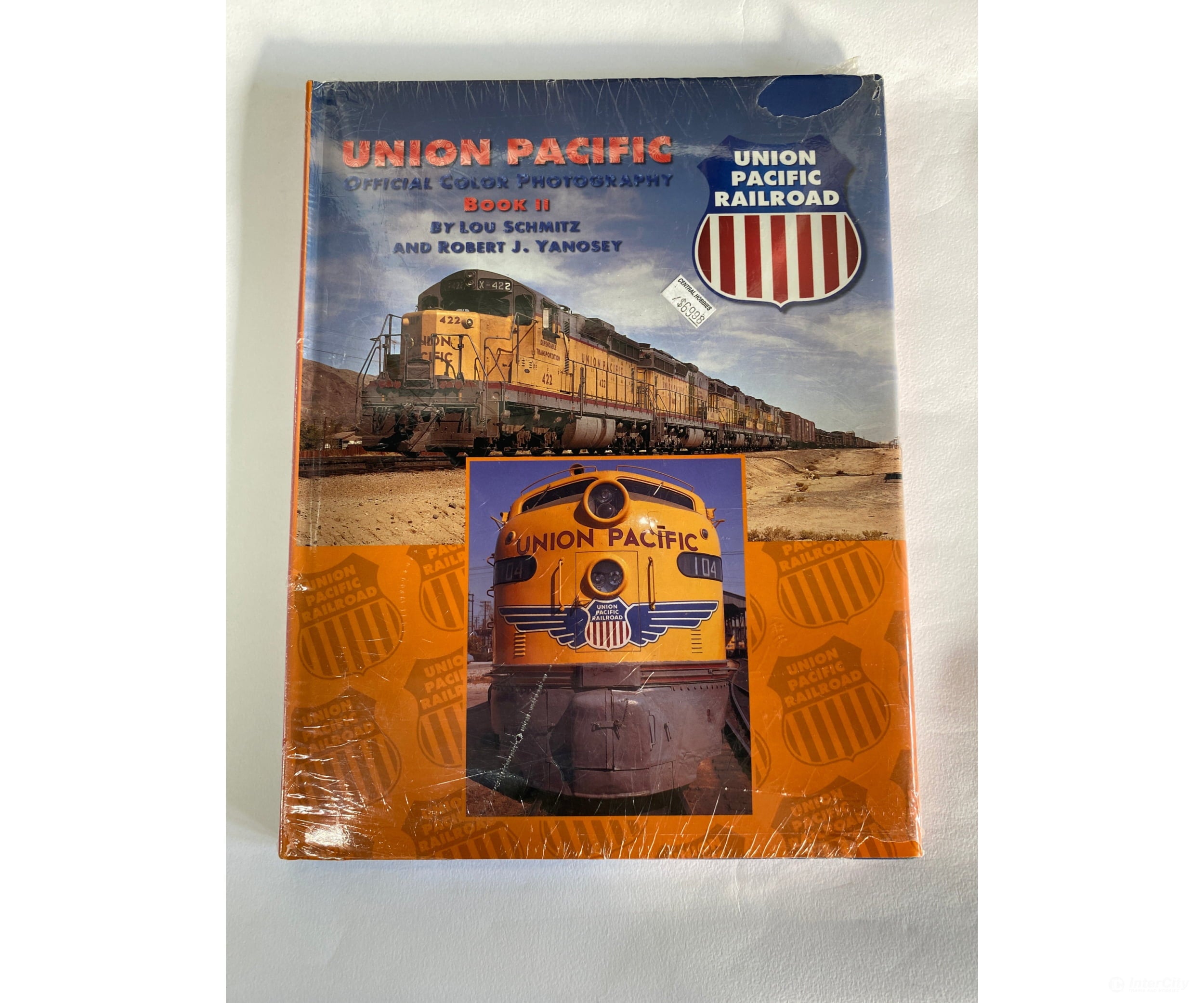 Union Pacific Official Color Photography Book Ii By Schmitz + Robert And Yanosey Morning Sun Books