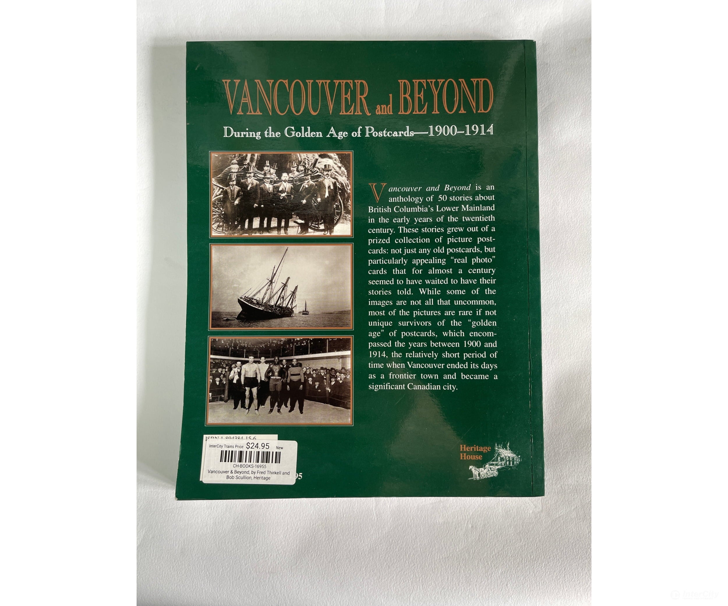 Vancouver & Beyond By Fred Thirkell And Bob Scullion Heritage Books