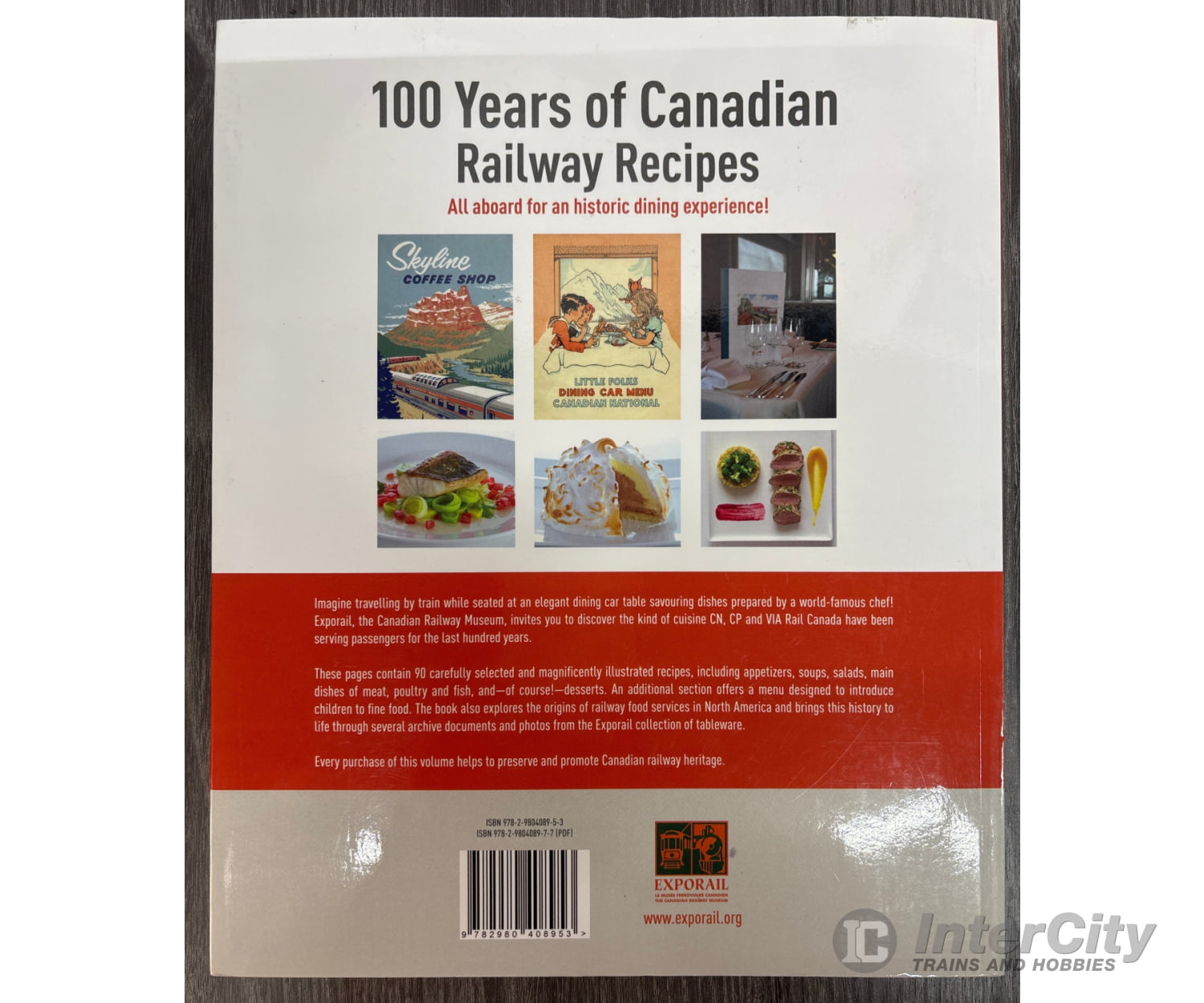 100 Years of Canadian Railway Recipes: All aboard for an historic dining experience! Books