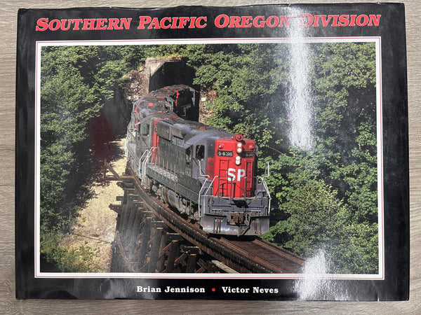 Hundman Publishing Company Southern Pacific Oregon Division by B. Jennison and V. Neves