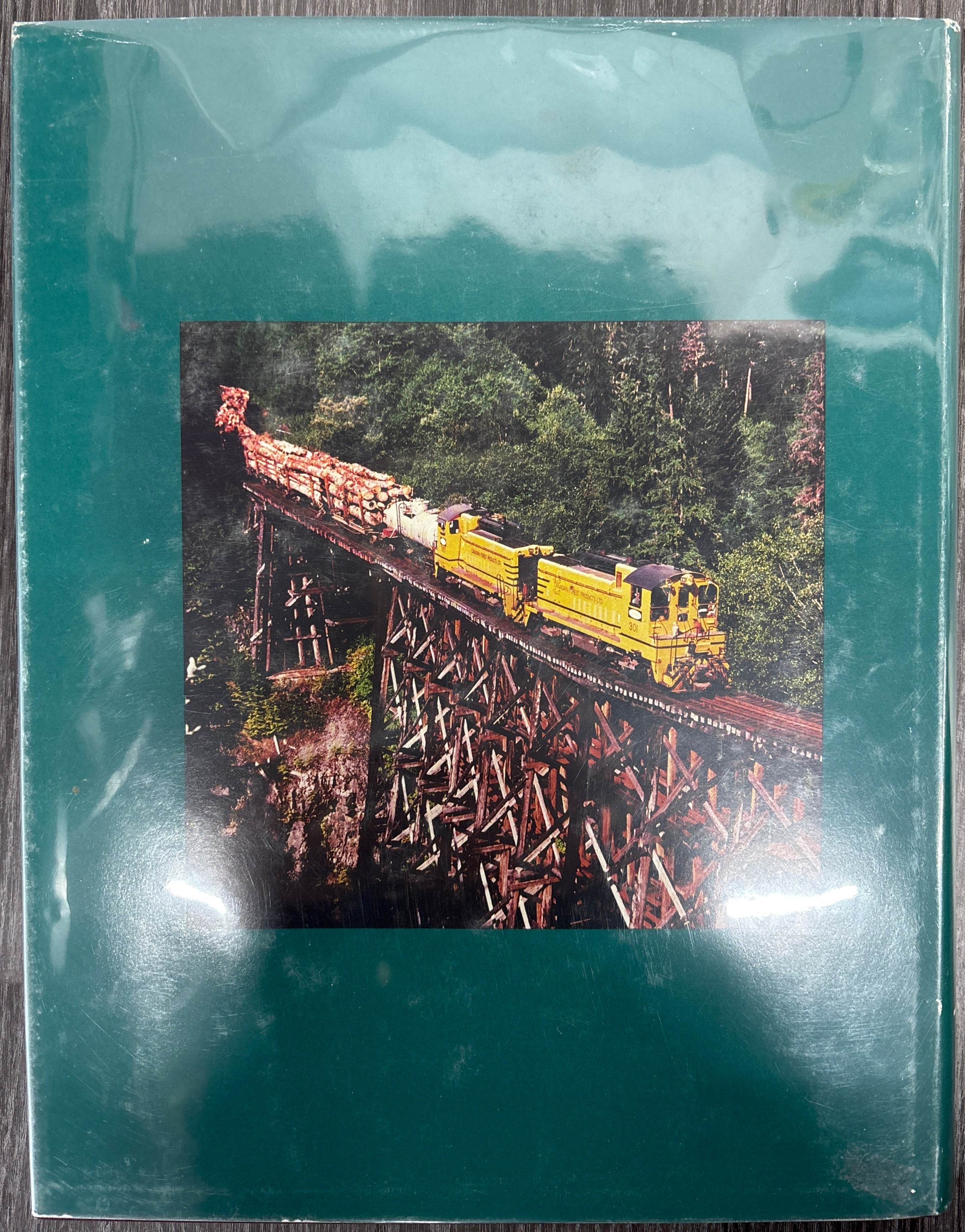 Logging by Rail The British Columbia Story by Robert D. Turner
