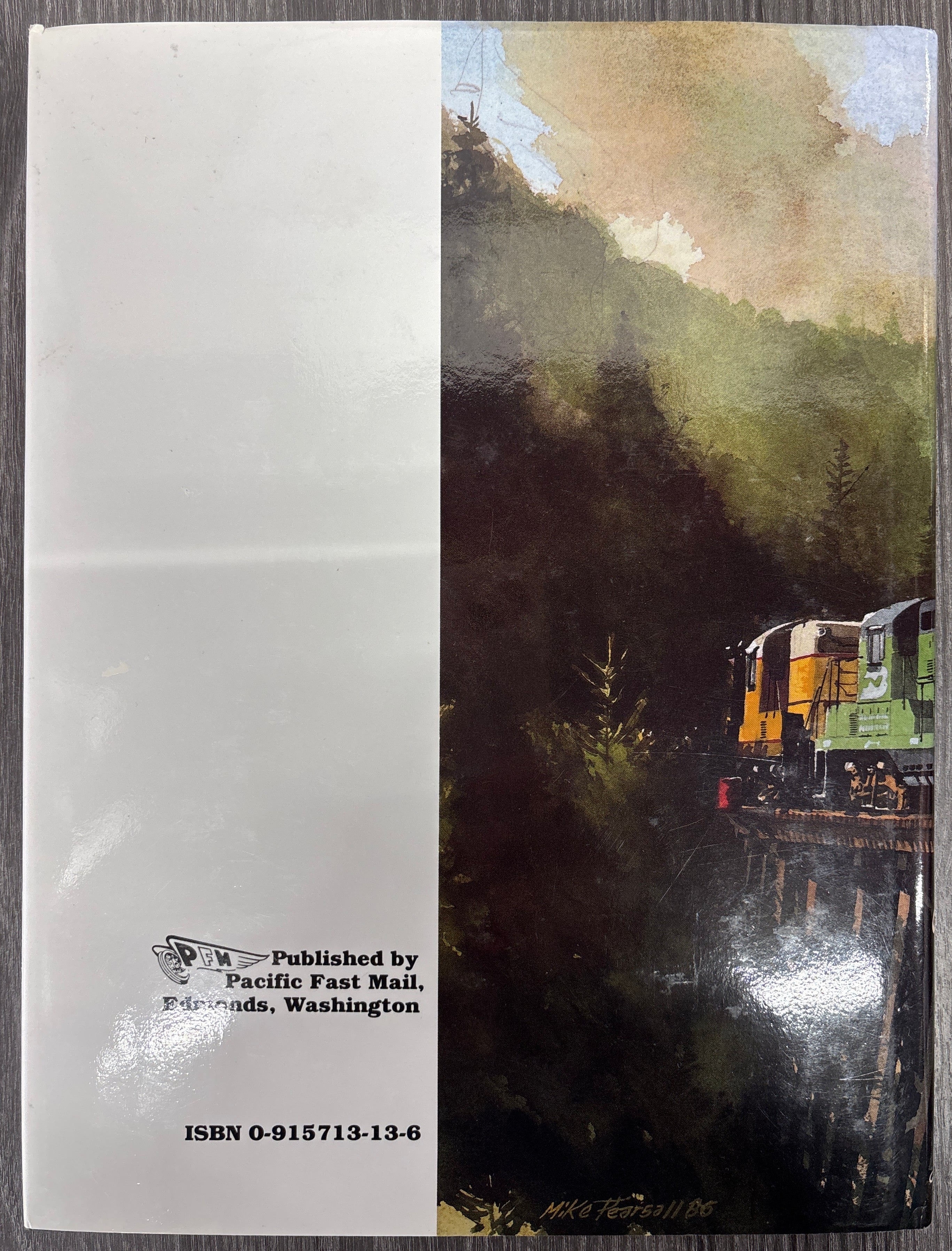 The Camas Prairie Idaho's Railroad on Stilts by Hal Riegger