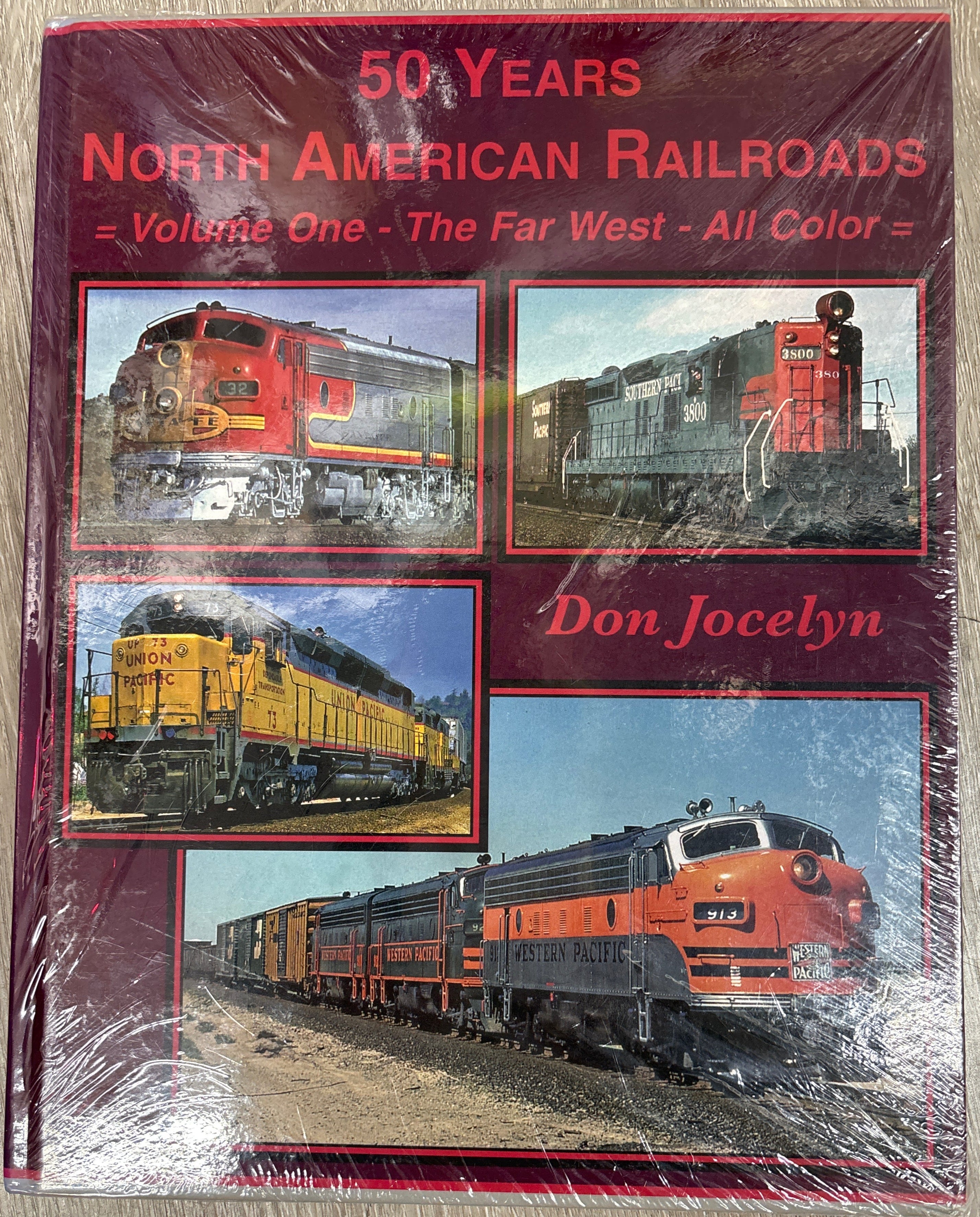 50 Years North American Railroads Volume One - The Far West - All Color by Don Jocelyn