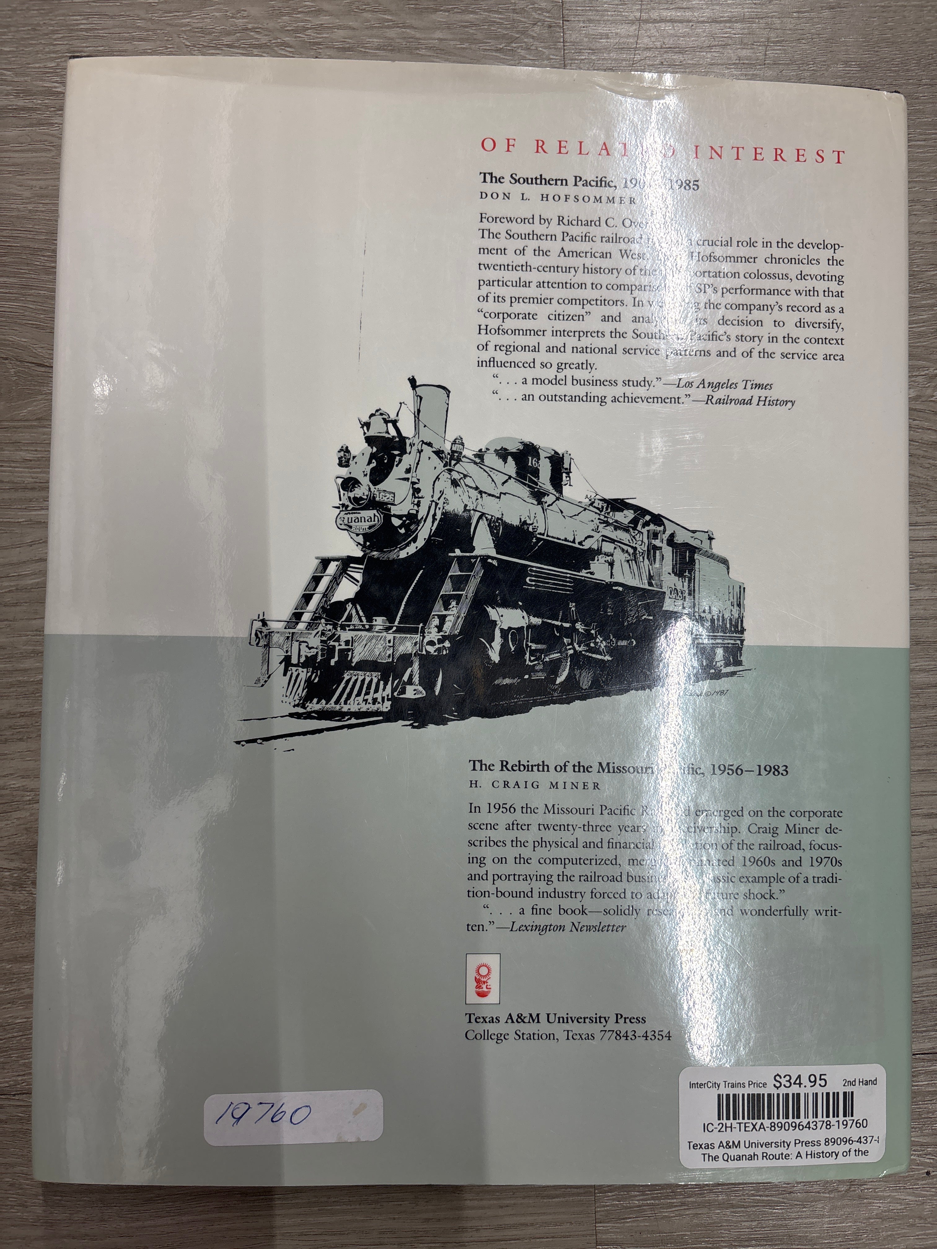 Texas A&M University Press The Quanah Route: A History of the Quanah, ACME & Pacific Railway by Don L. Hofsommer