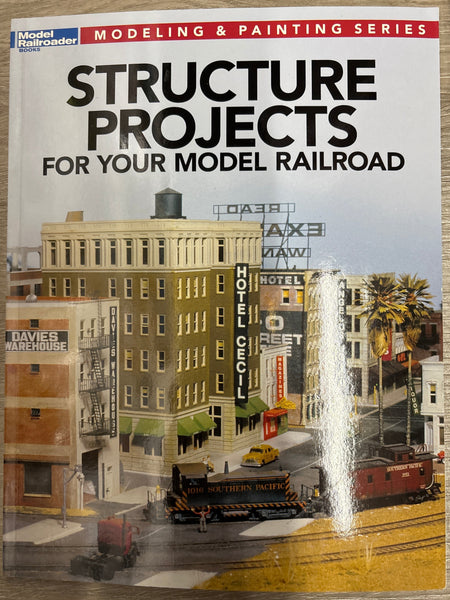 Structure Projects for your Model Railroad, by Edited, Kalmbach