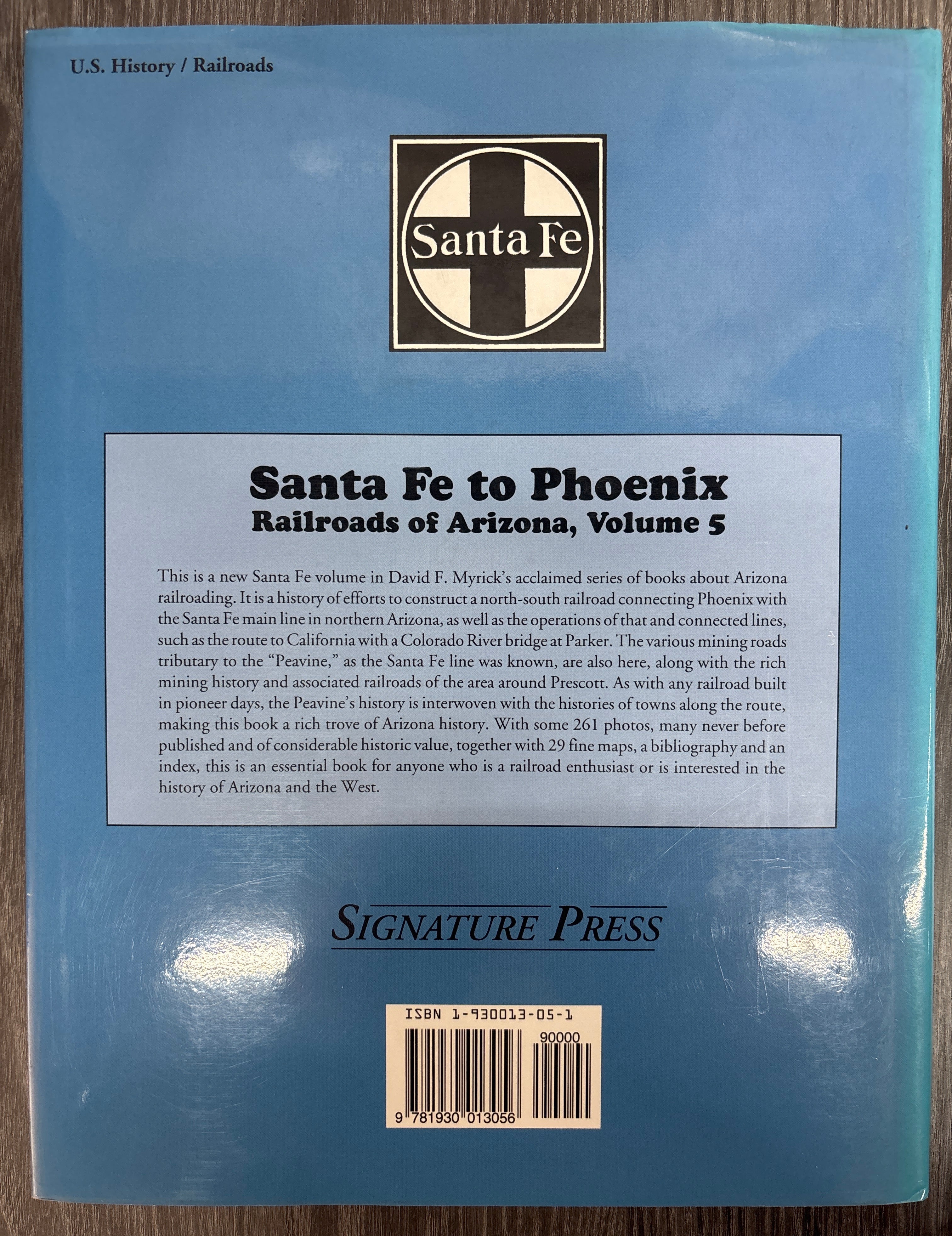 Santa Fe to Phoenix Railroads of Arizona Volume 5 by David F. Myrick