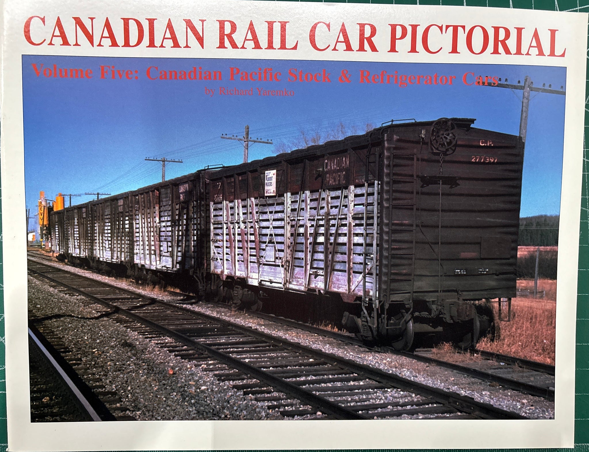 Canadian Rail Car Pictorial - Volume 05, by Richard Yaremko, Prairie Rail